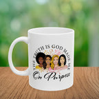 God Made Me On Purpose Coffee Mug