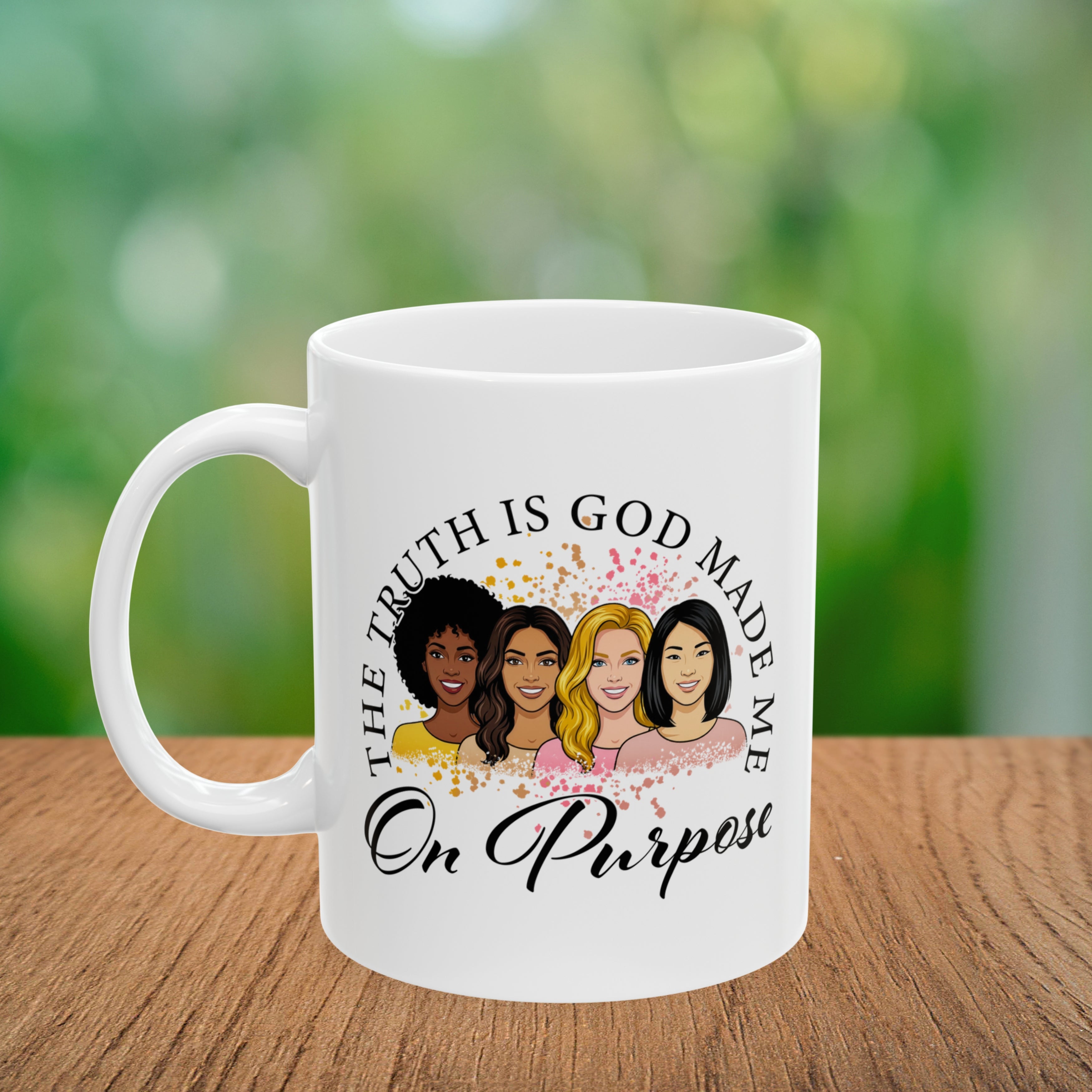 God Made Me On Purpose Coffee Mug