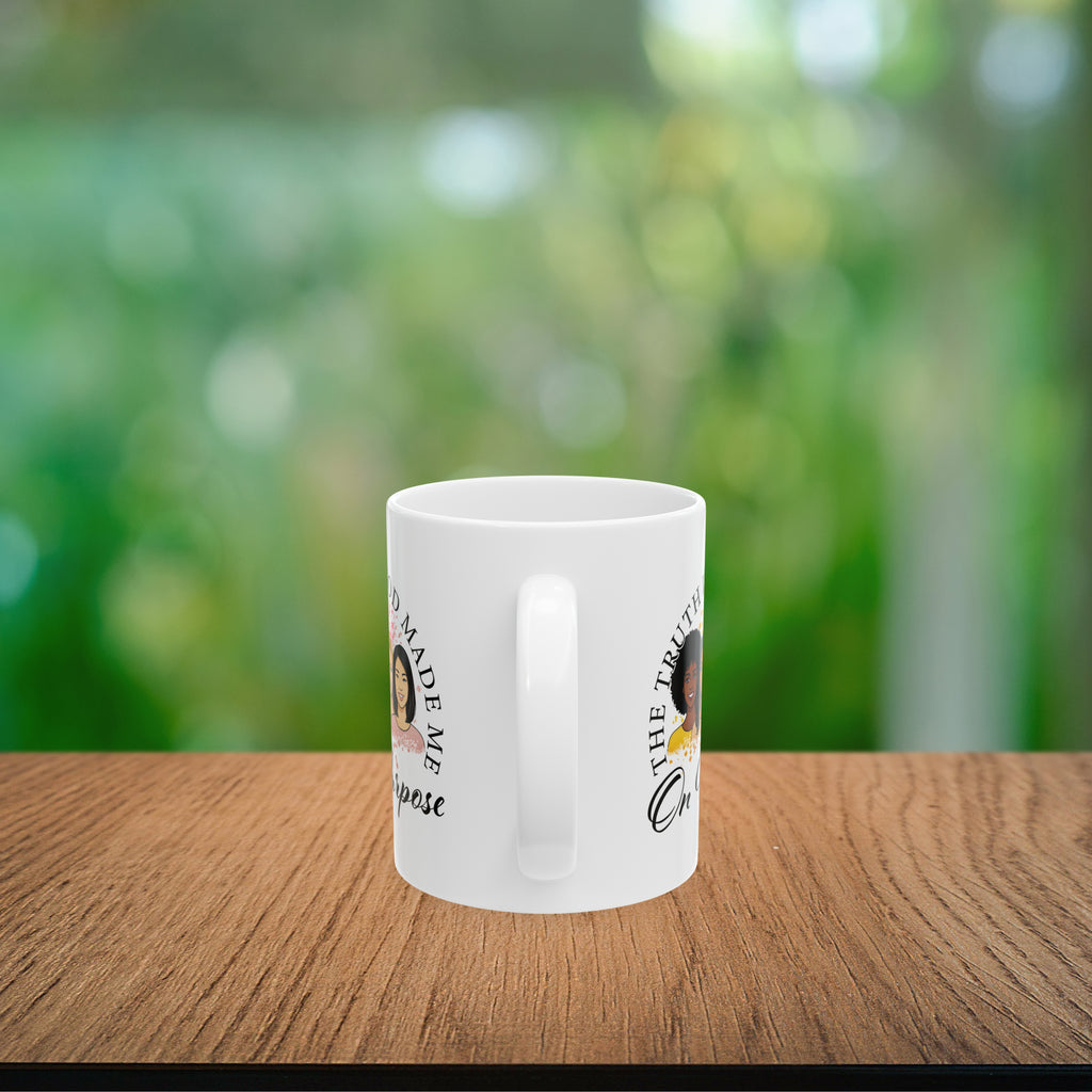 God Made Me On Purpose Coffee Mug