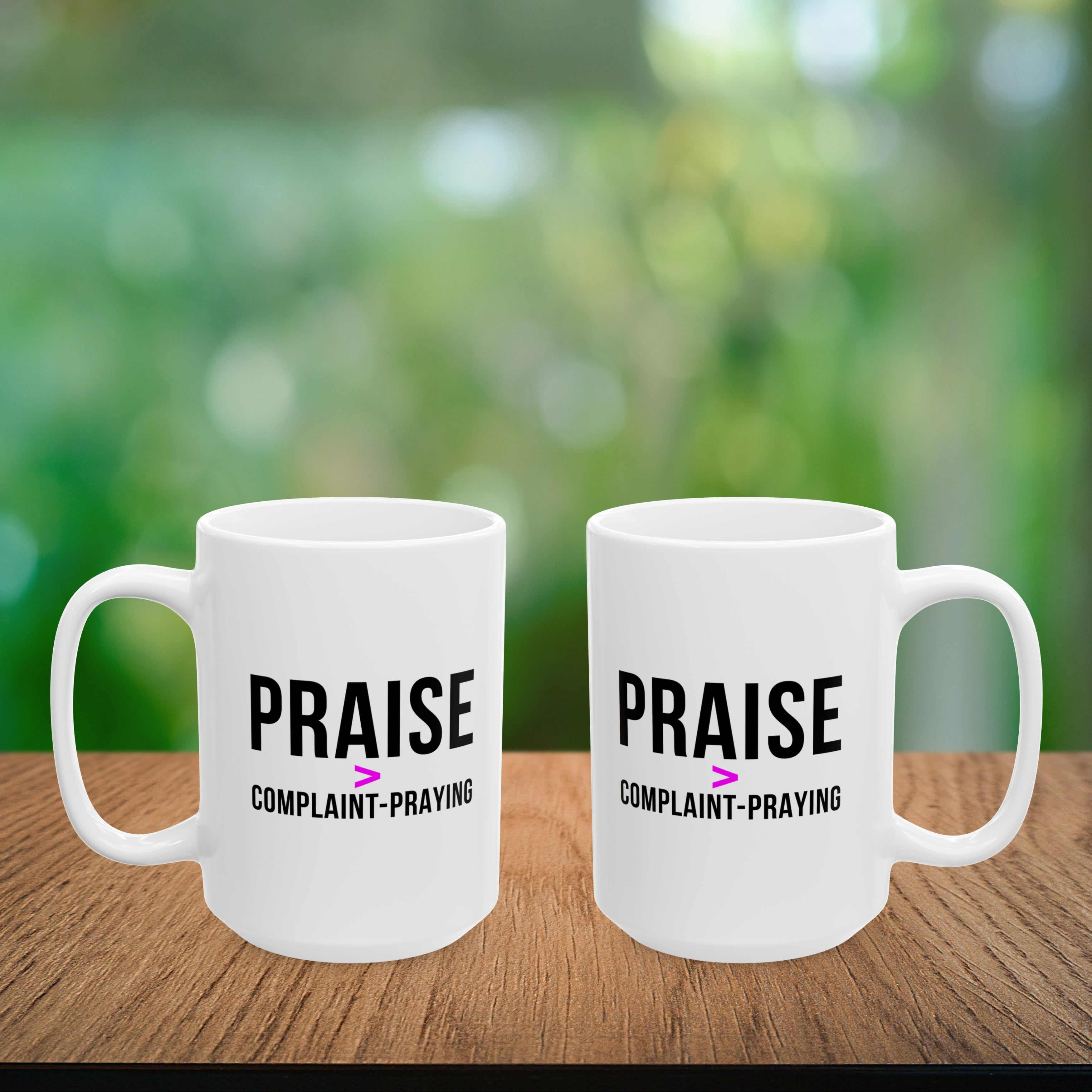 Praise > Complaint-Praying Coffee Mug