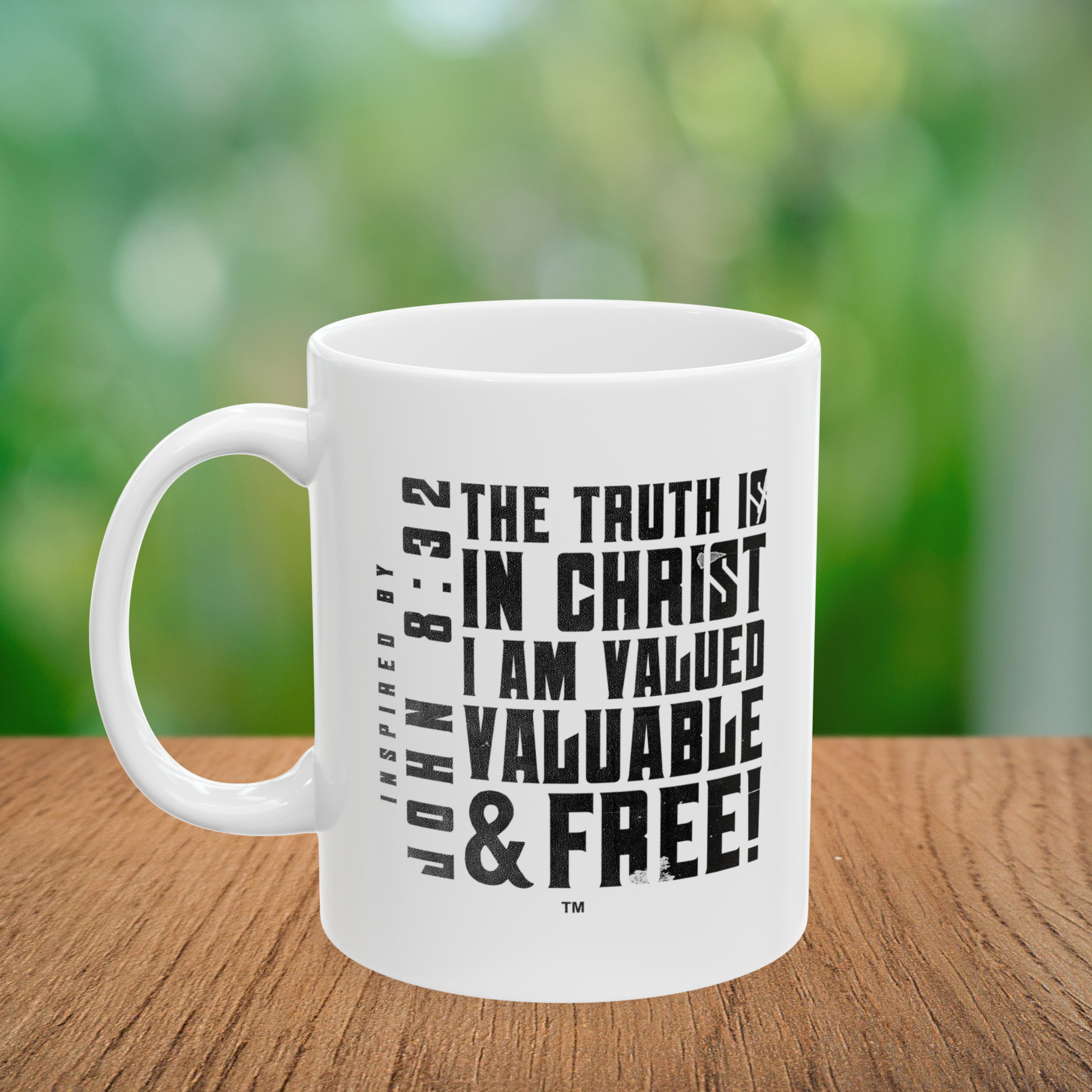 The Truth is in Christ I Am Valued Coffee Mug