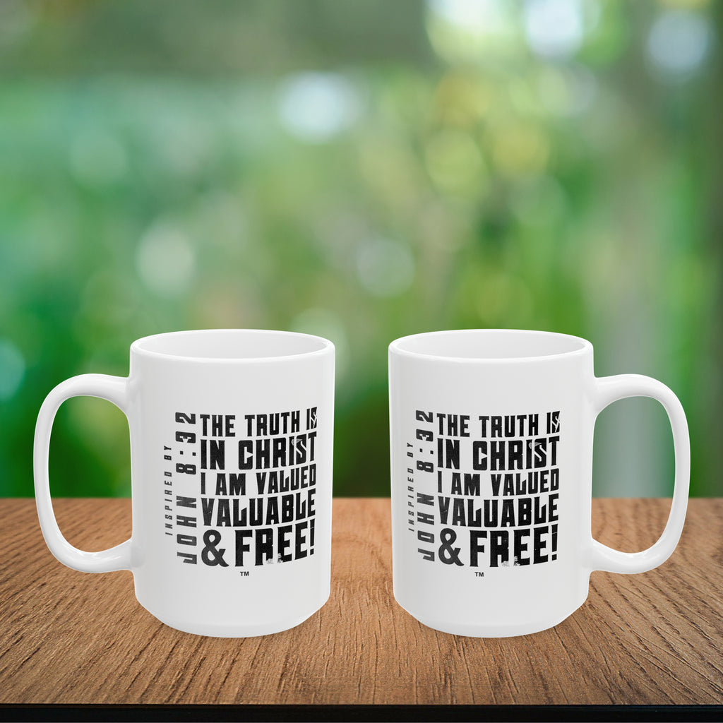 The Truth is in Christ I Am Valued Coffee Mug