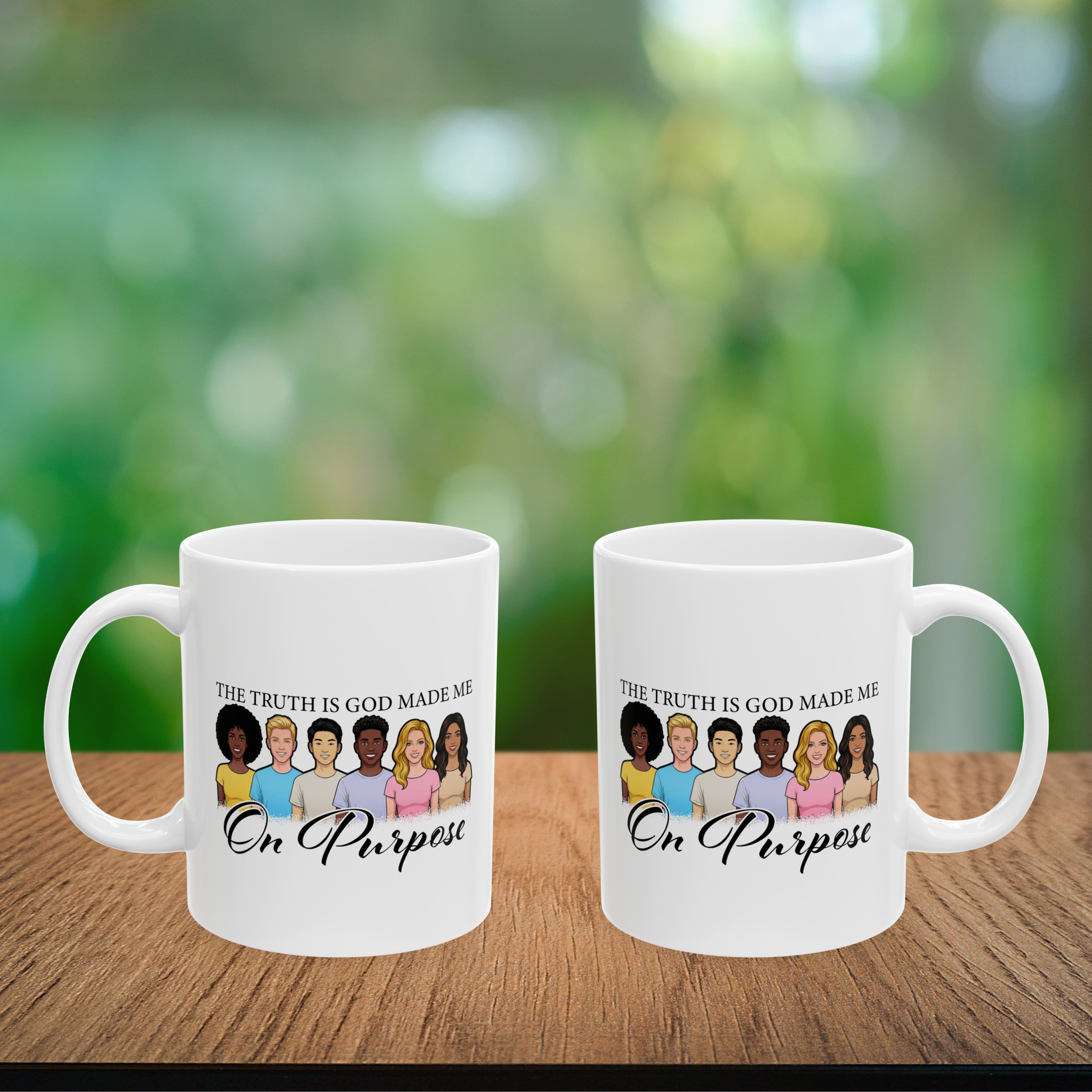 The Truth is God Made Me on Purpose Coffee Mug