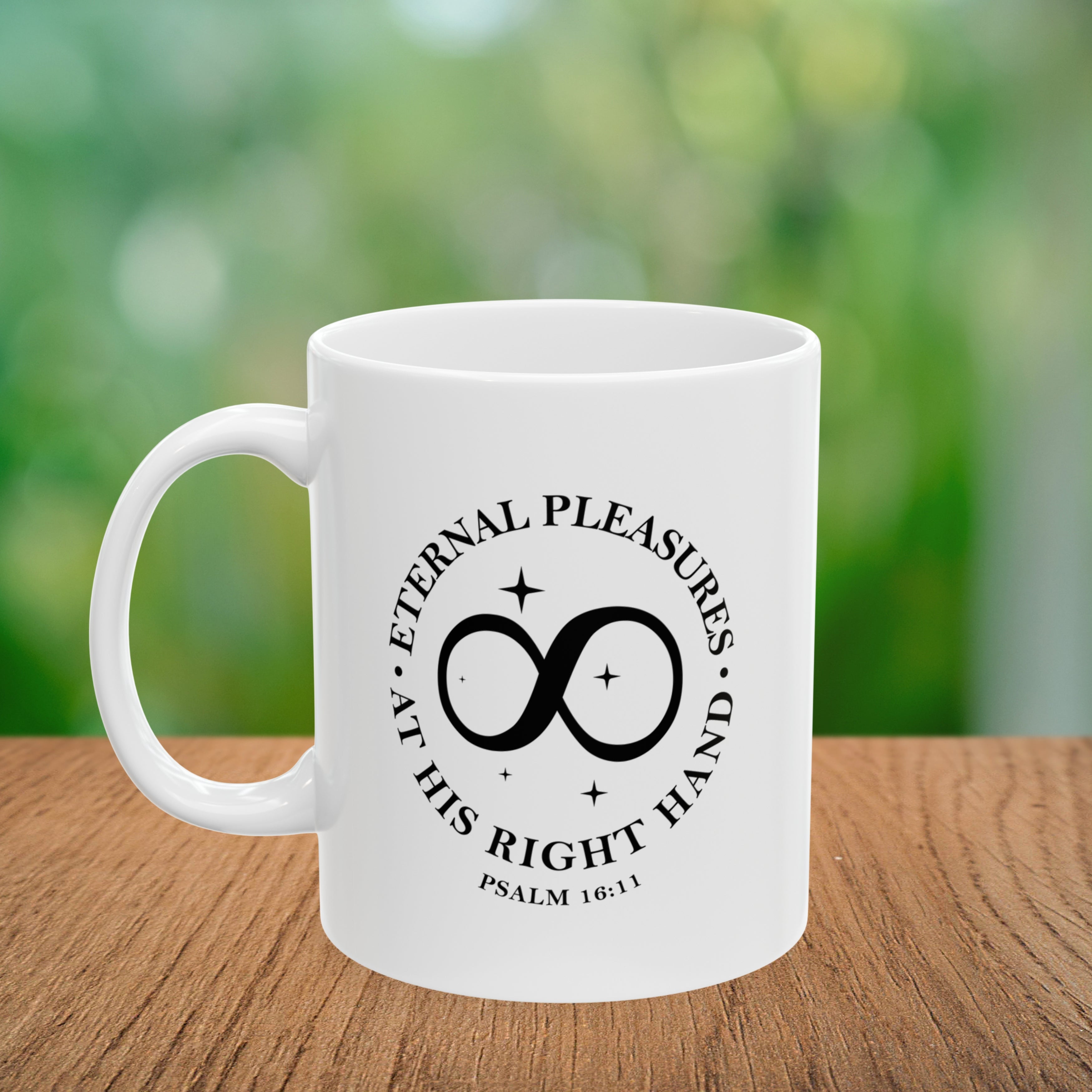 Eternal Pleasures at His Right Hand Coffee Mug