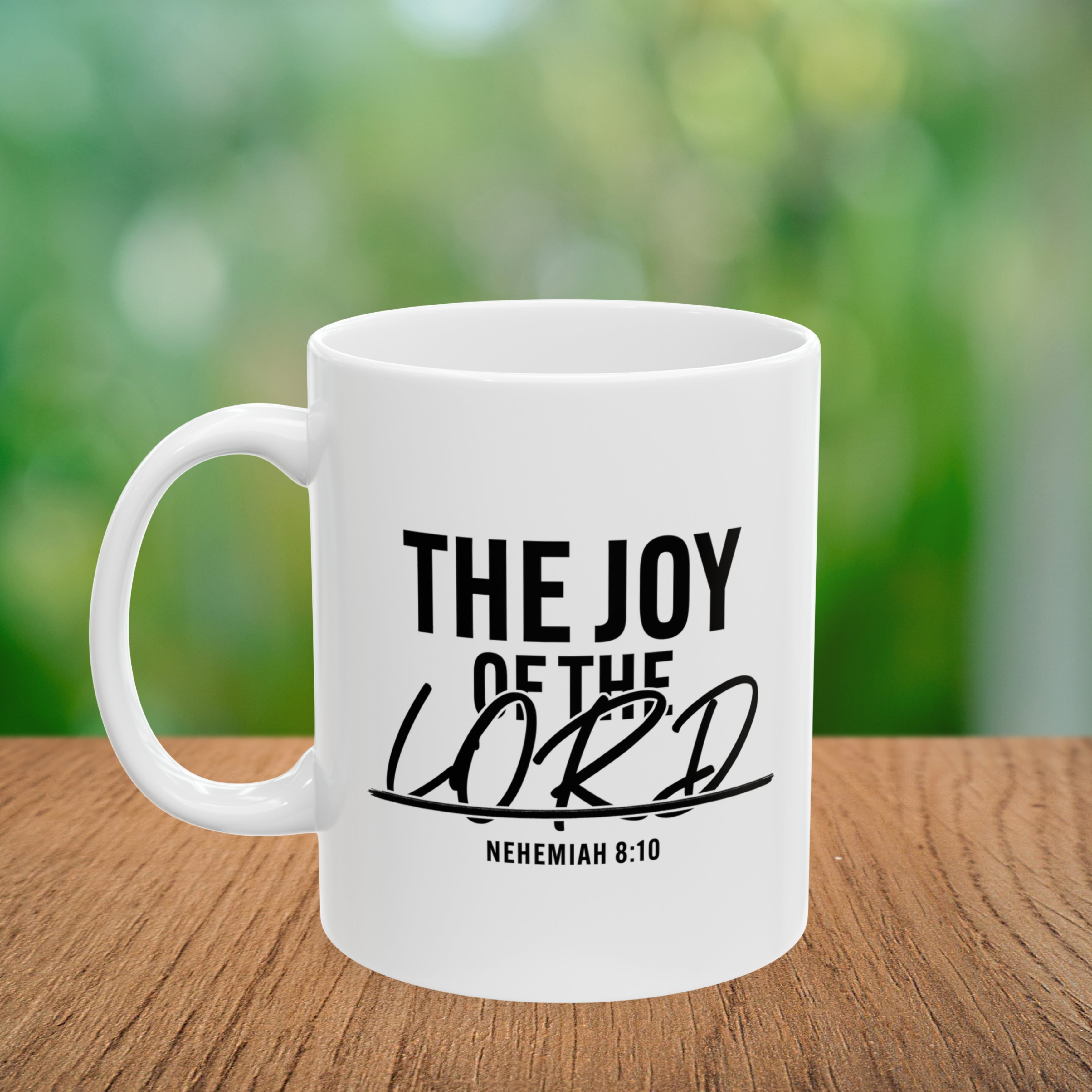 The Joy of The Lord Coffee Mug