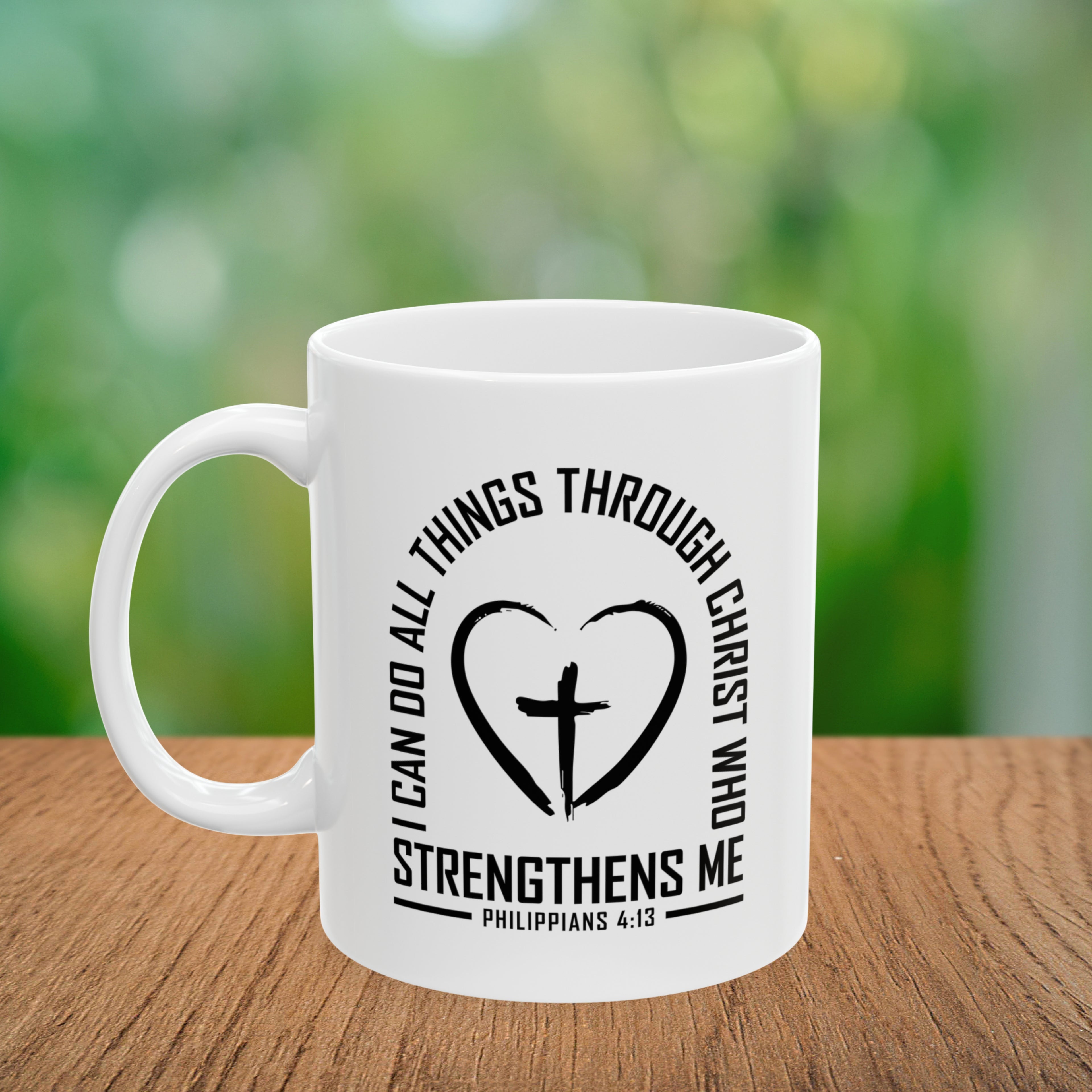I Can Do All Things Through Christ Coffee Mug