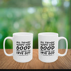 All Things Work for Good for Those Who Love God Coffee Mug
