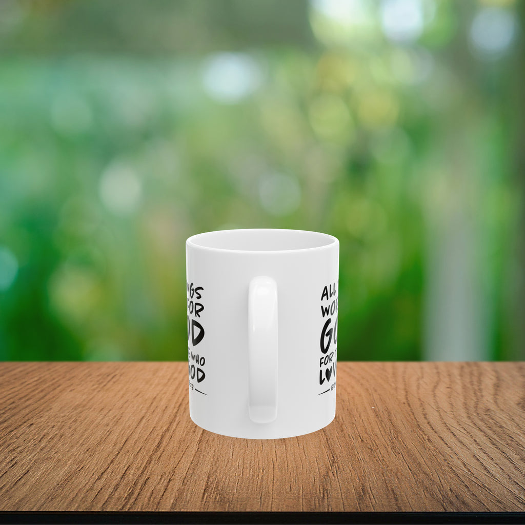 All Things Work for Good for Those Who Love God Coffee Mug