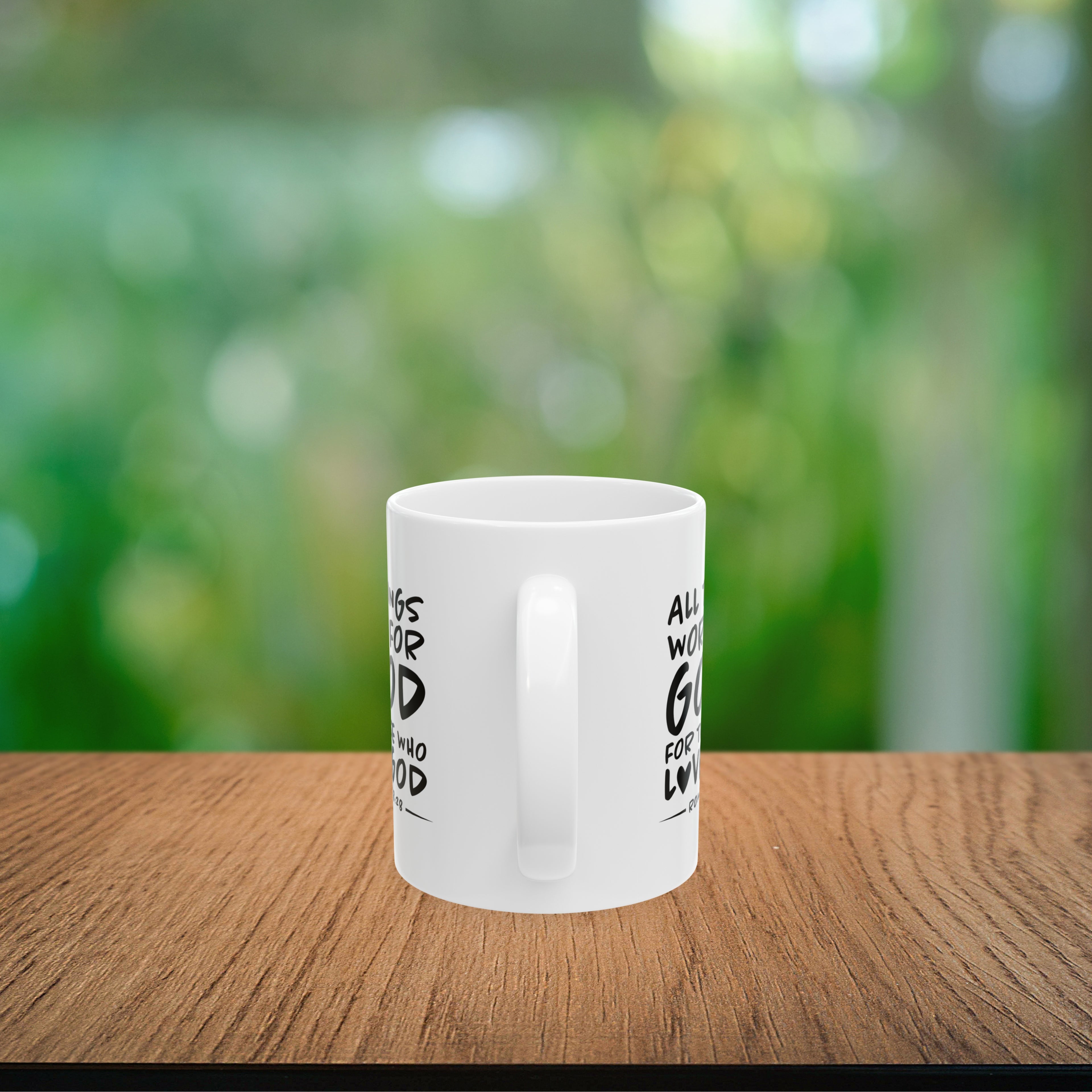 All Things Work for Good for Those Who Love God Coffee Mug