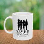 Saved Sisters Coffee Mug