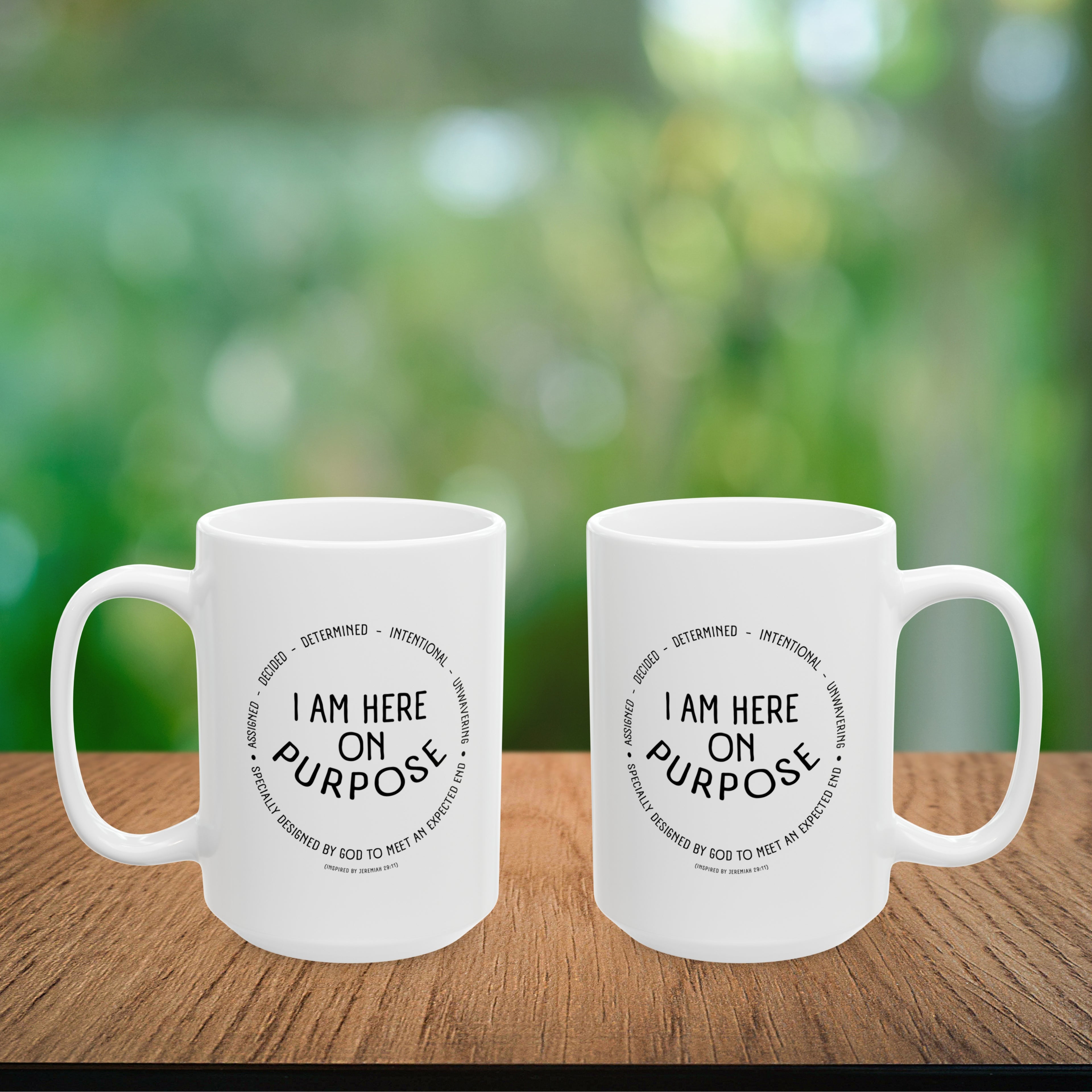 I Am Here On Purpose Coffee Mug