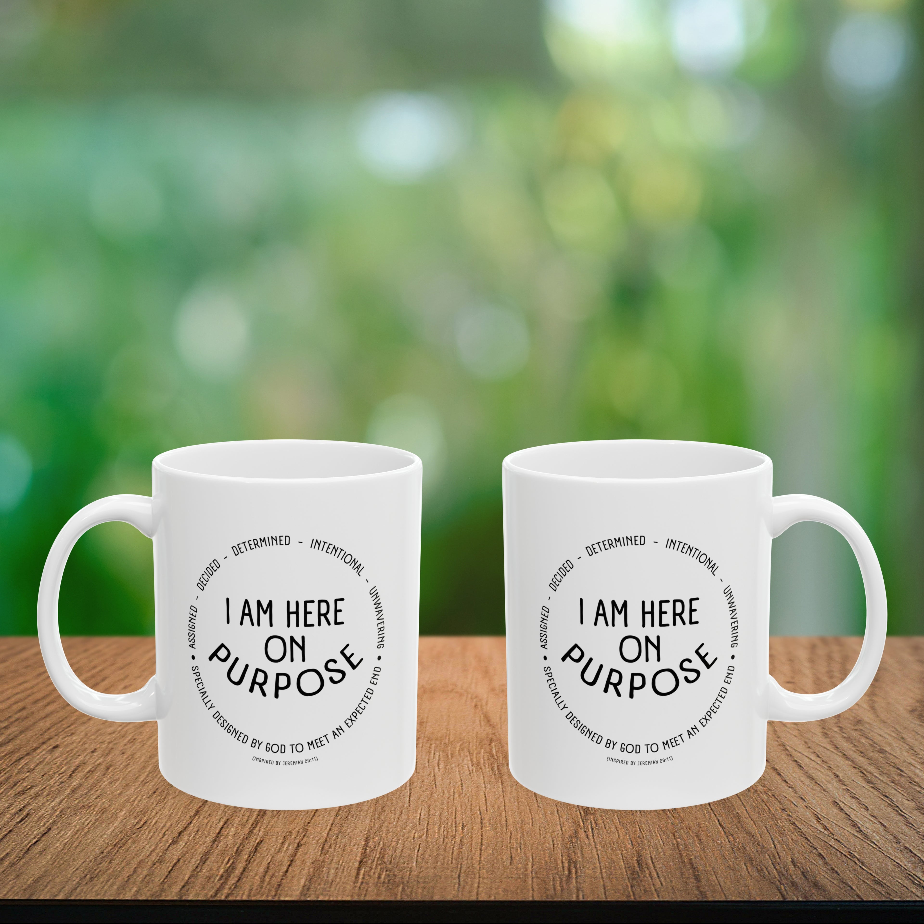 I Am Here On Purpose Coffee Mug