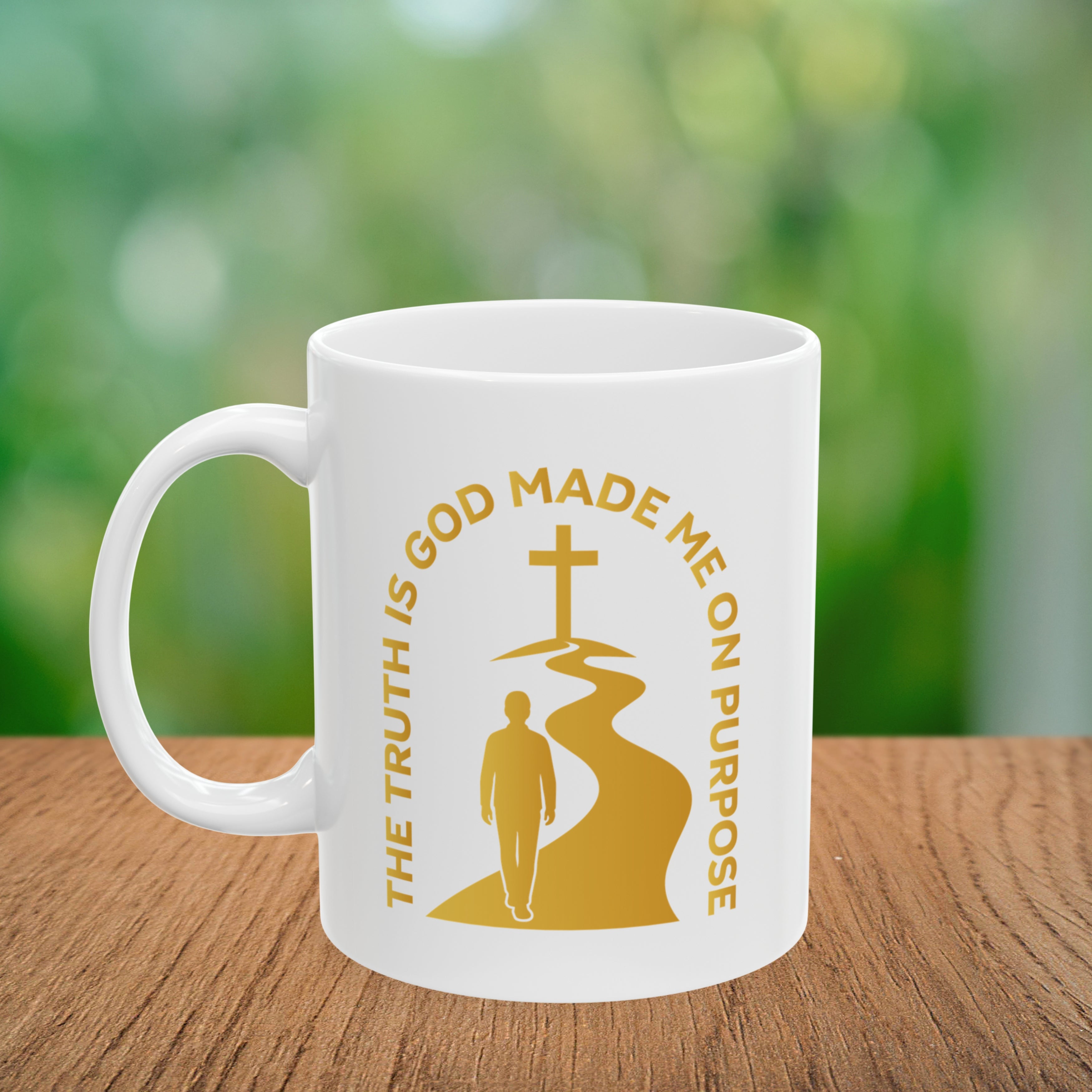 The Truth is God Loves Me on Purpose Coffee Mug