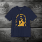 The Truth Is God Made Me On Purpose Unisex Jersey Short Sleeve Tee