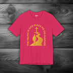 The Truth Is God Made Me On Purpose Unisex Jersey Short Sleeve Tee