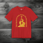The Truth Is God Made Me On Purpose Unisex Jersey Short Sleeve Tee