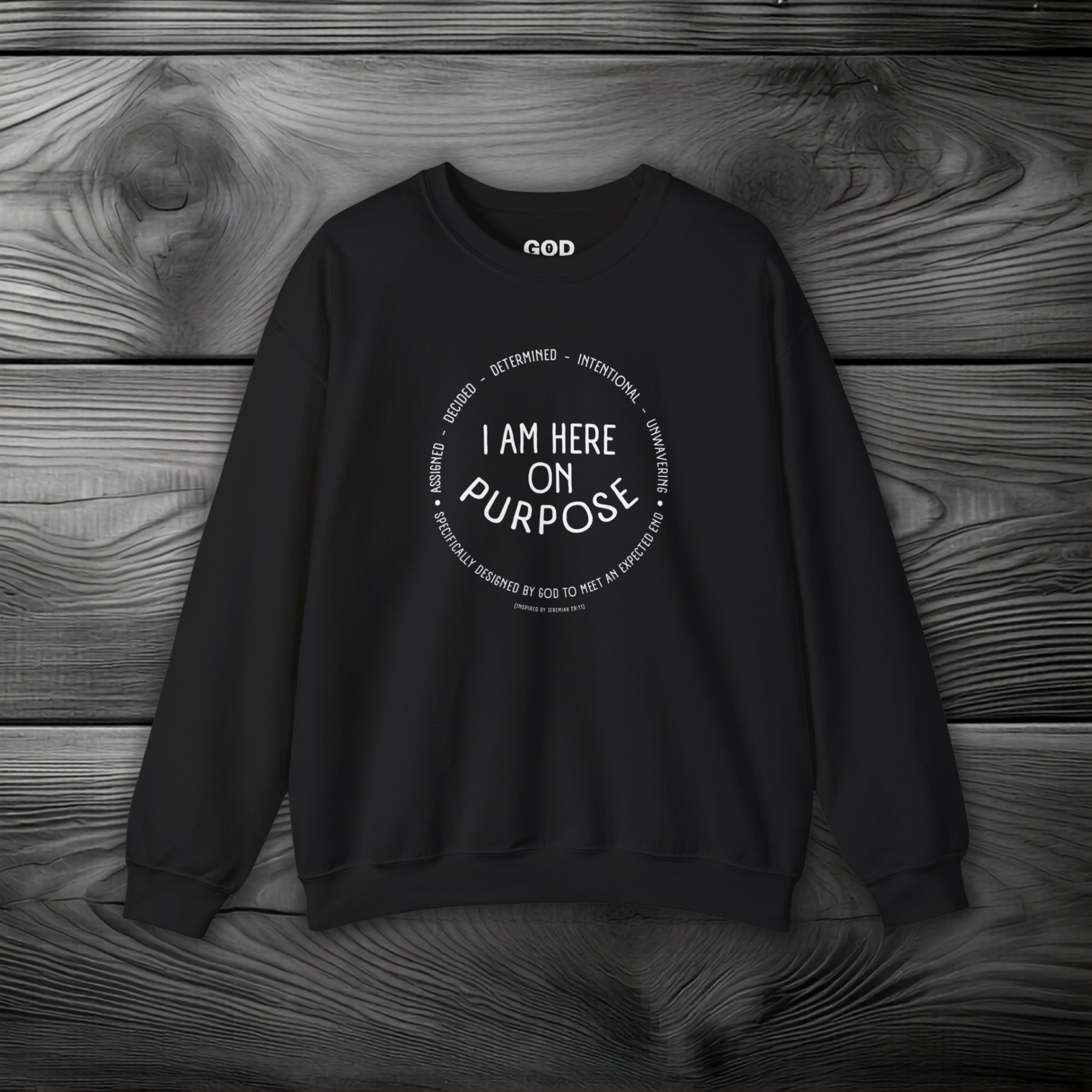 I Am Here On Purpose Crewneck Sweatshirt