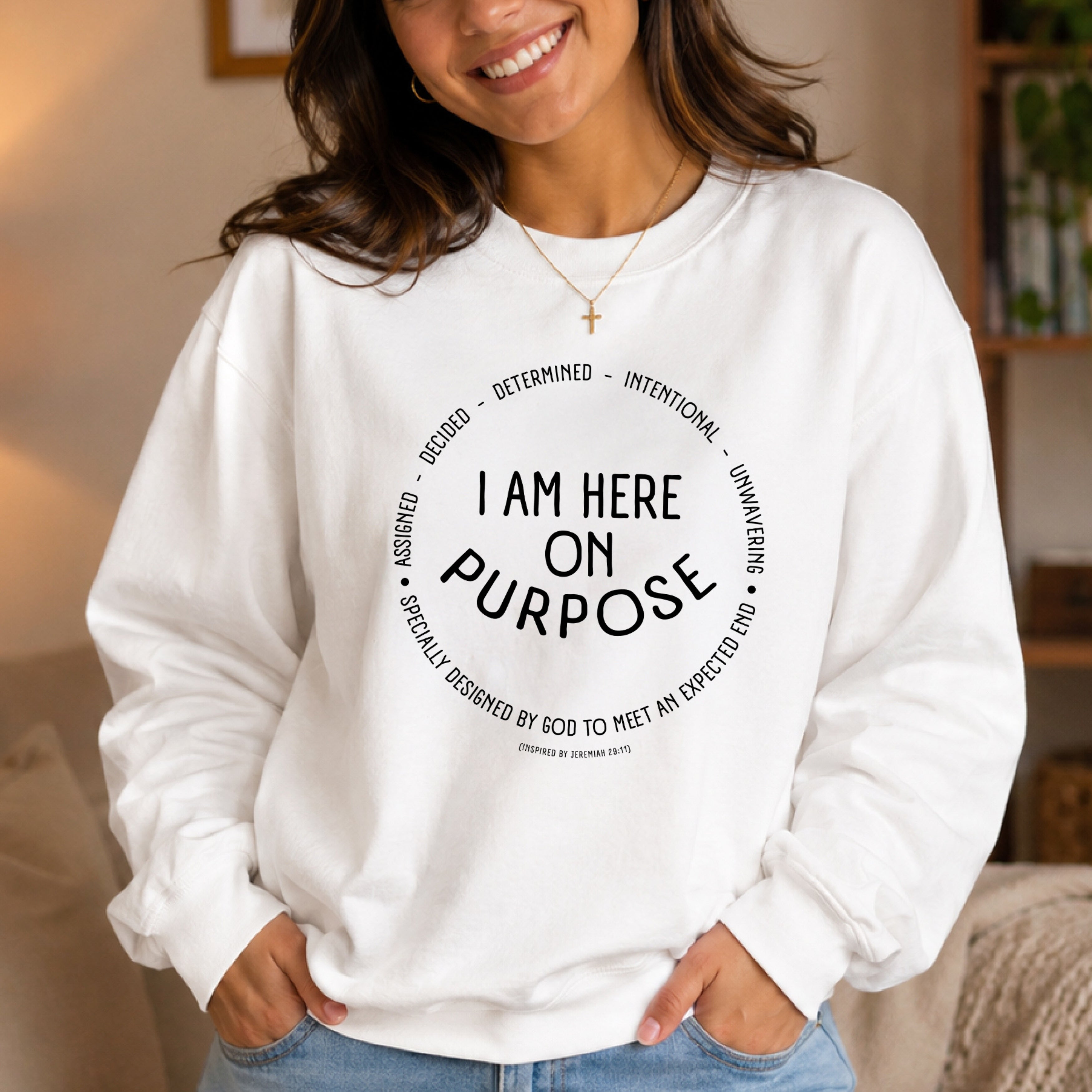 I Am Here On Purpose Crewneck Sweatshirt