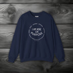 I Am Here On Purpose Crewneck Sweatshirt