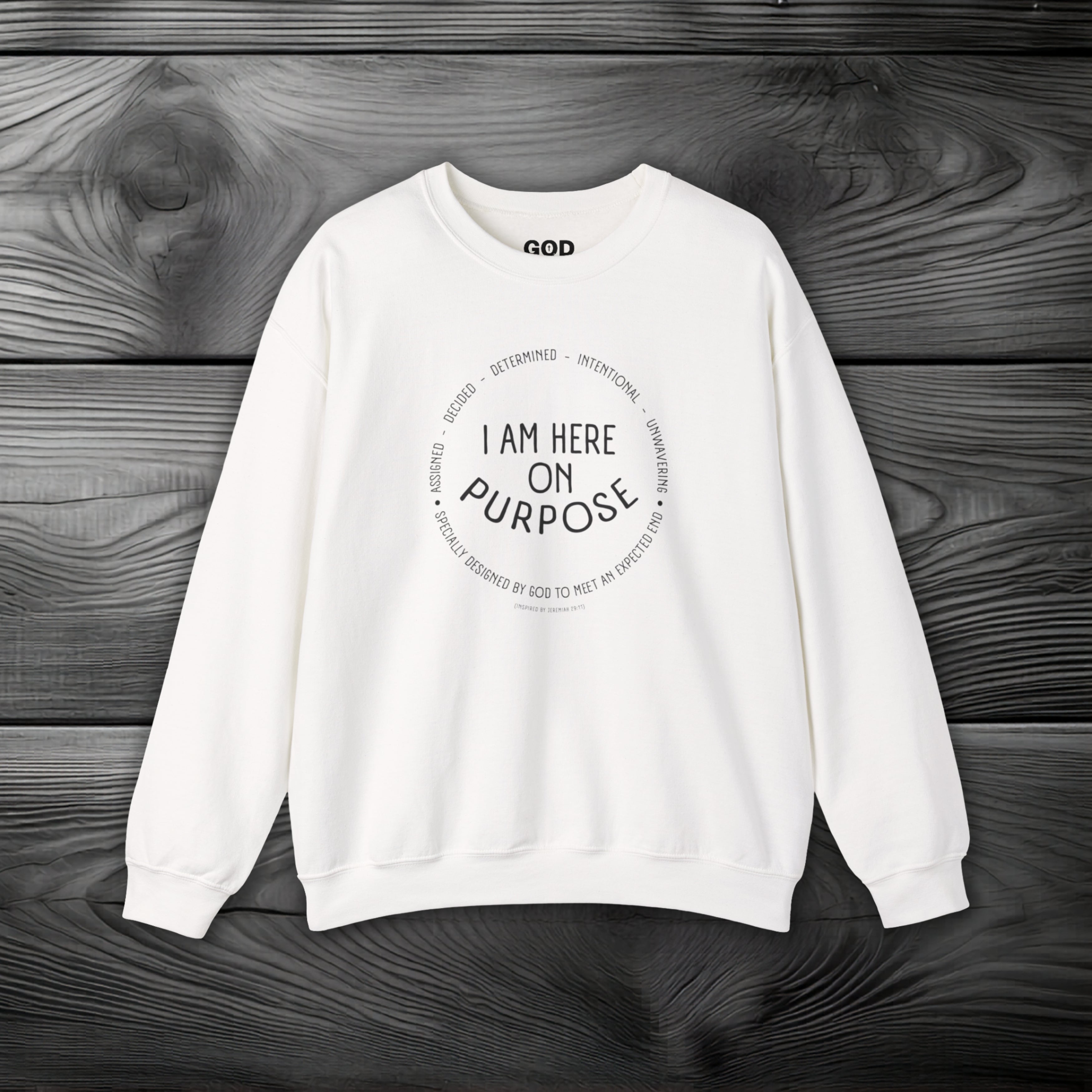 I Am Here On Purpose Crewneck Sweatshirt