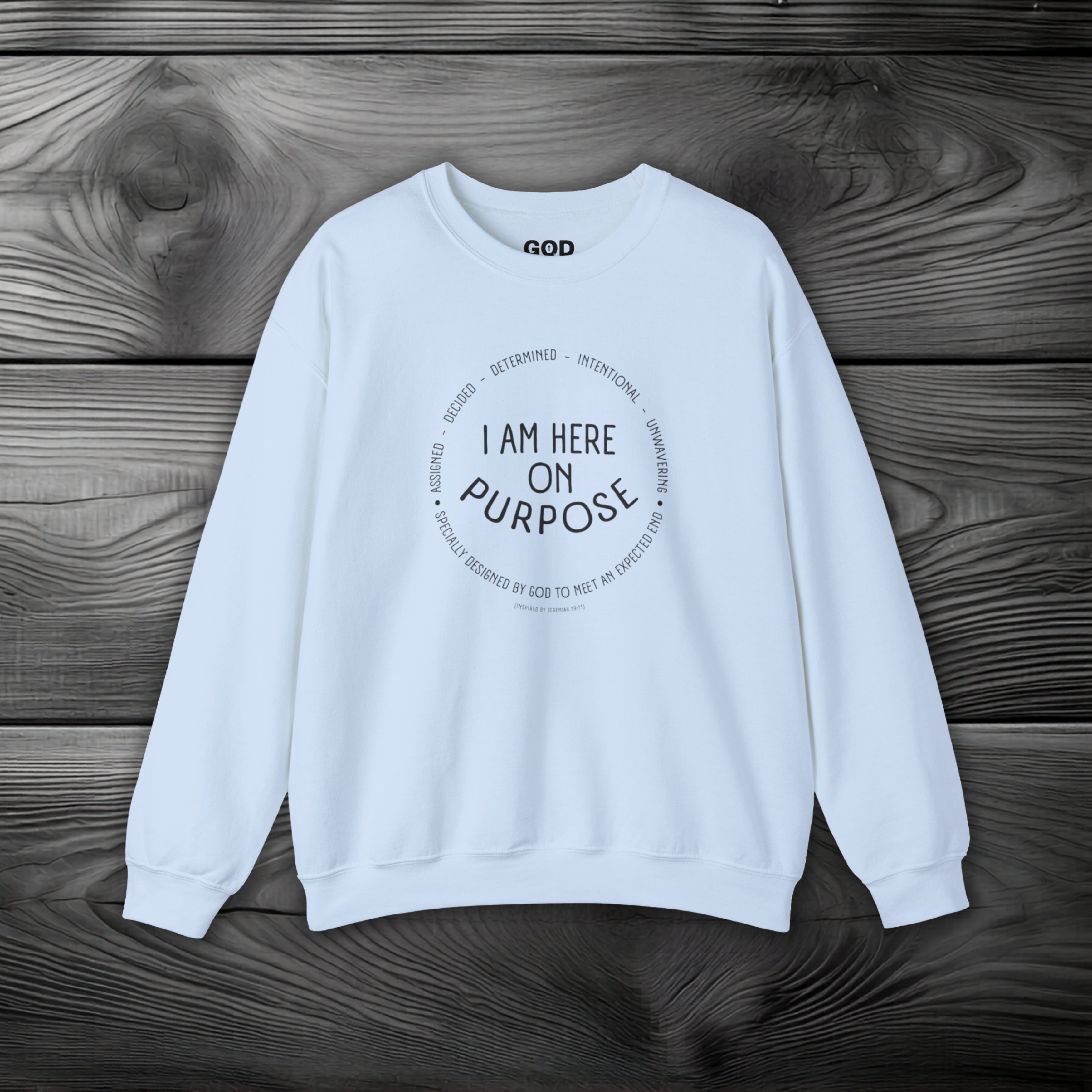 I Am Here On Purpose Crewneck Sweatshirt