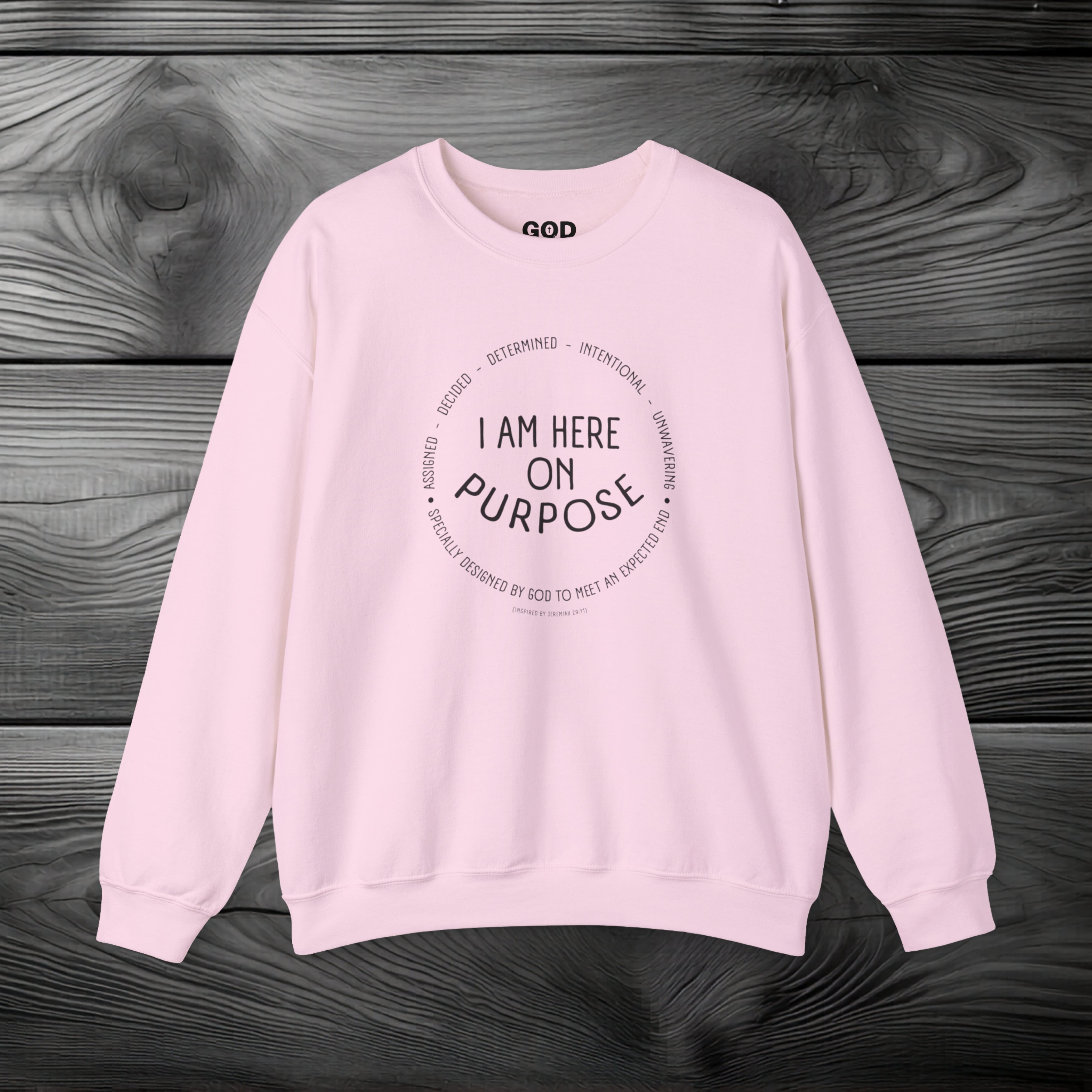 I Am Here On Purpose Crewneck Sweatshirt