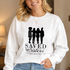 Saved Sisters Crewneck Sweatshirt