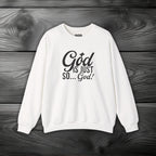 God Is Just So... God! Crewneck Sweatshirt