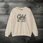 God Is Just So... God! Crewneck Sweatshirt