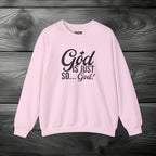 God Is Just So... God! Crewneck Sweatshirt