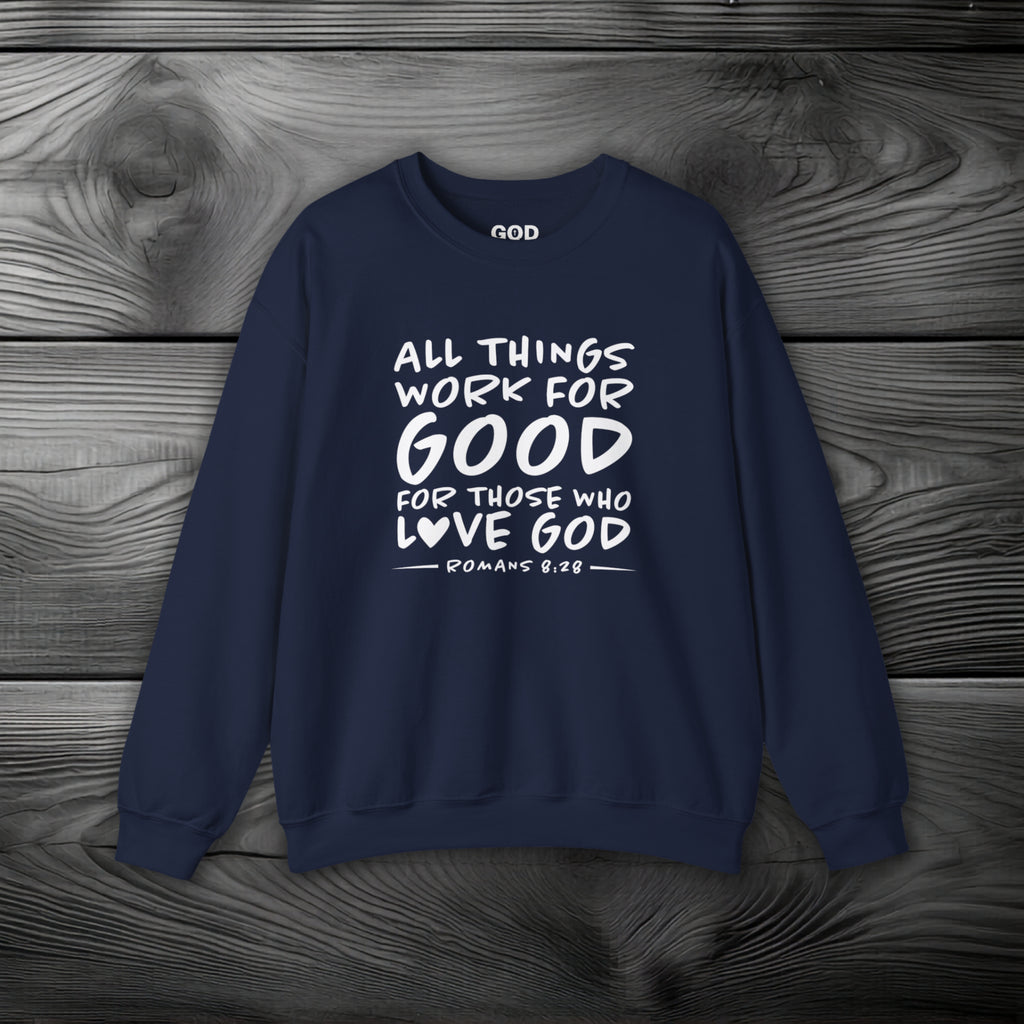 All Things Work for Good for Those Who Love God Crewneck Sweatshirt