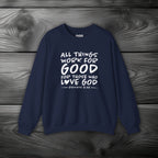 All Things Work for Good for Those Who Love God Crewneck Sweatshirt