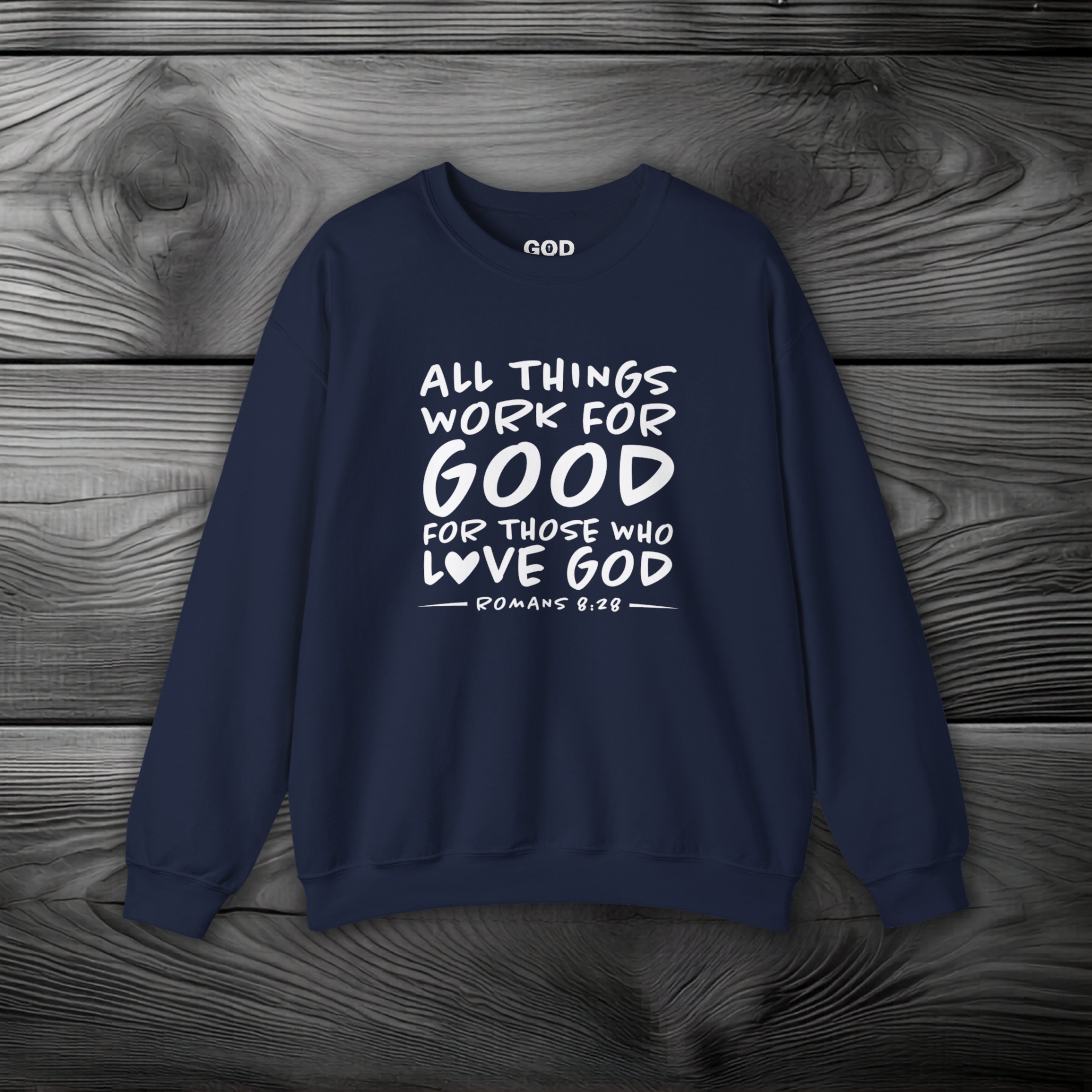 All Things Work for Good for Those Who Love God Crewneck Sweatshirt