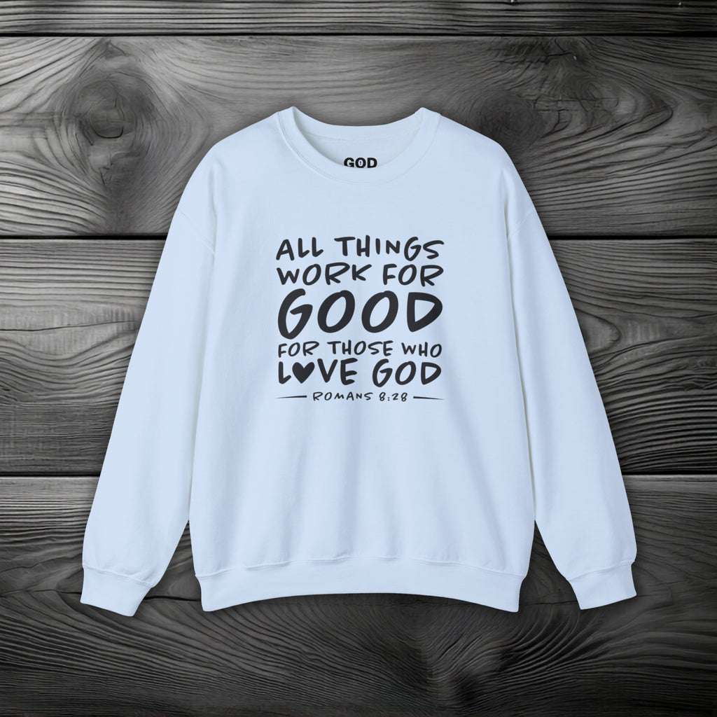 All Things Work for Good for Those Who Love God Crewneck Sweatshirt