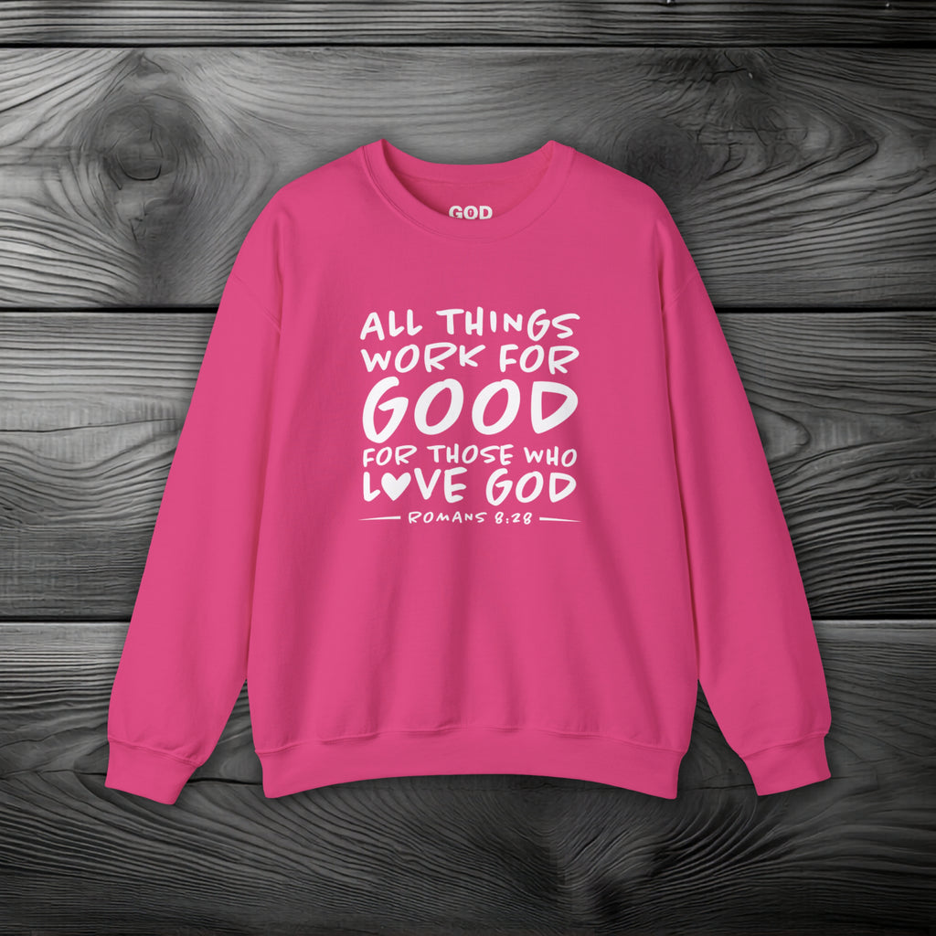 All Things Work for Good for Those Who Love God Crewneck Sweatshirt