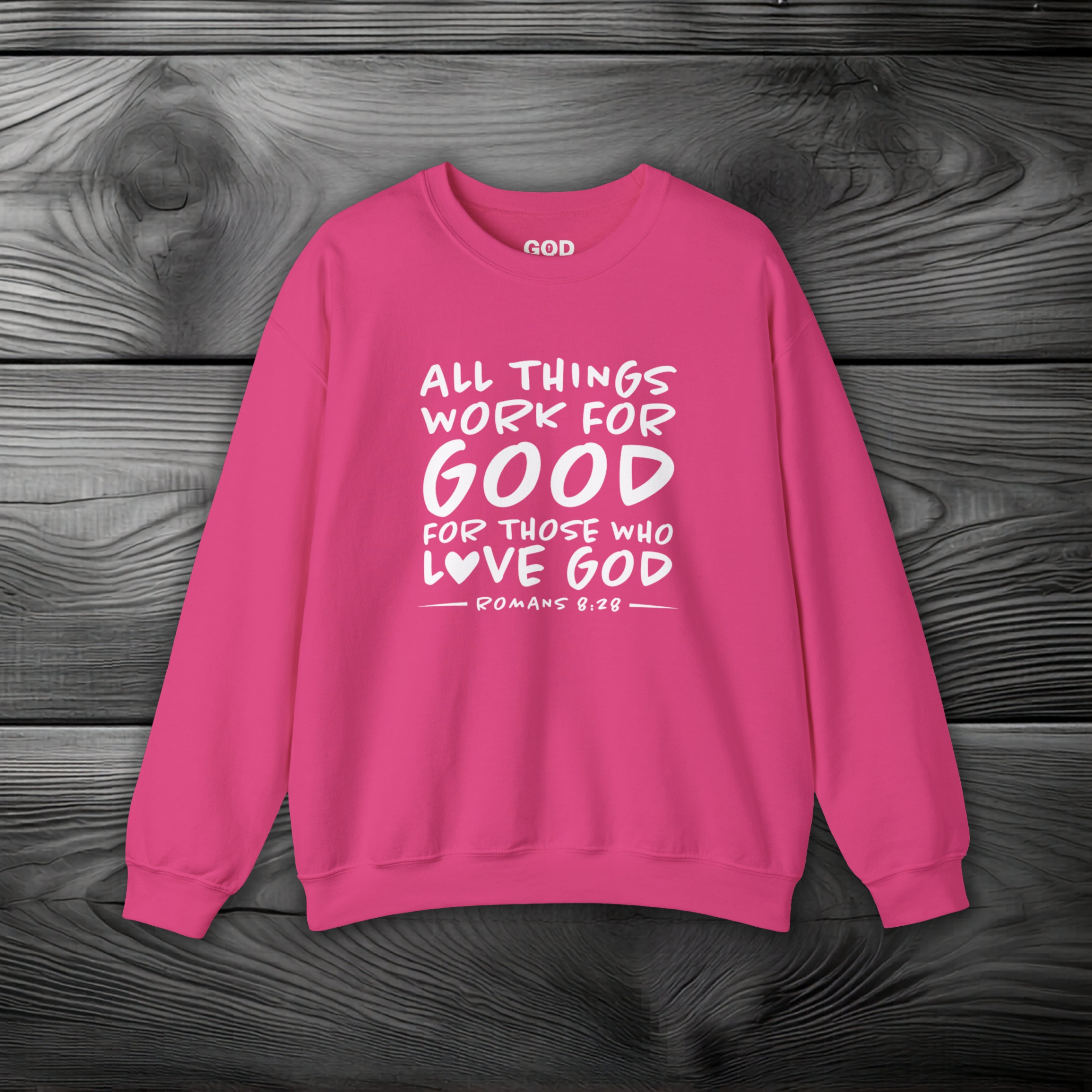 All Things Work for Good for Those Who Love God Crewneck Sweatshirt