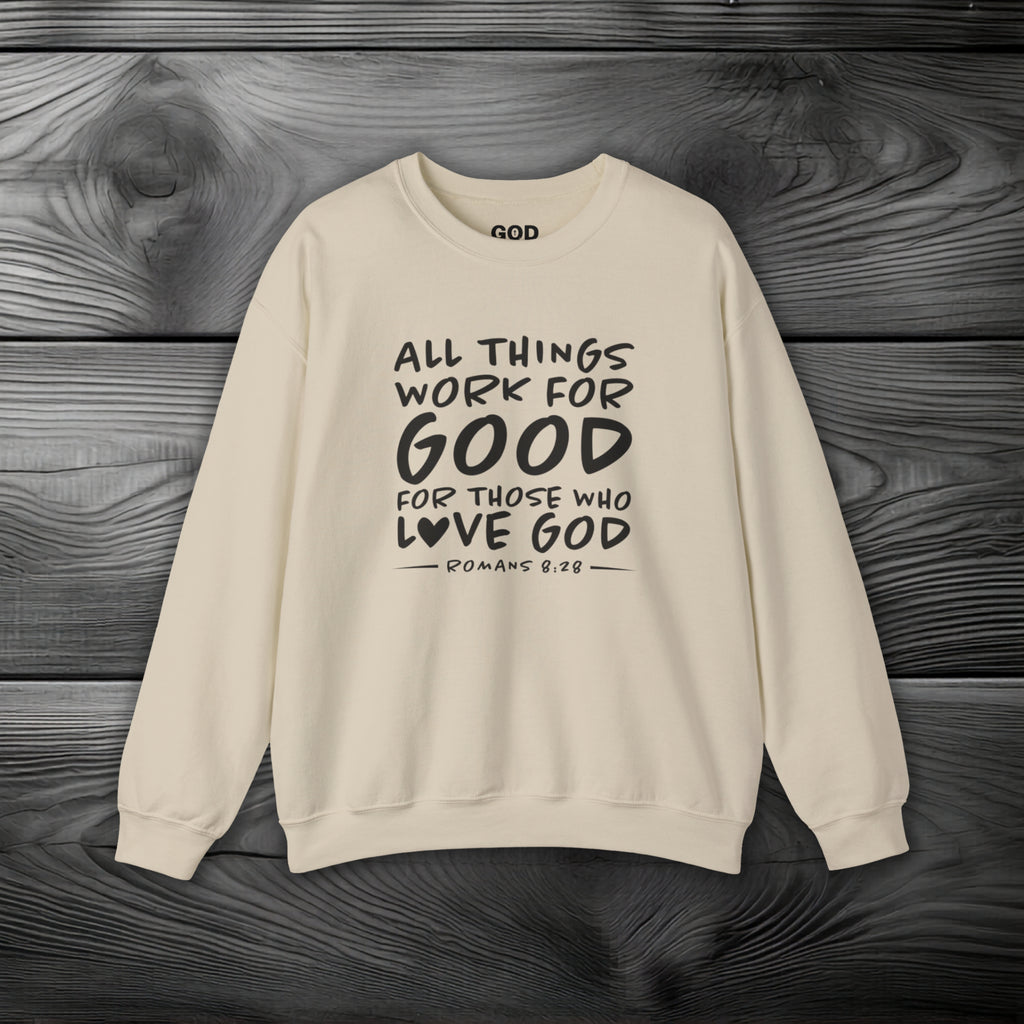 All Things Work for Good for Those Who Love God Crewneck Sweatshirt
