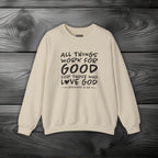 All Things Work for Good for Those Who Love God Crewneck Sweatshirt