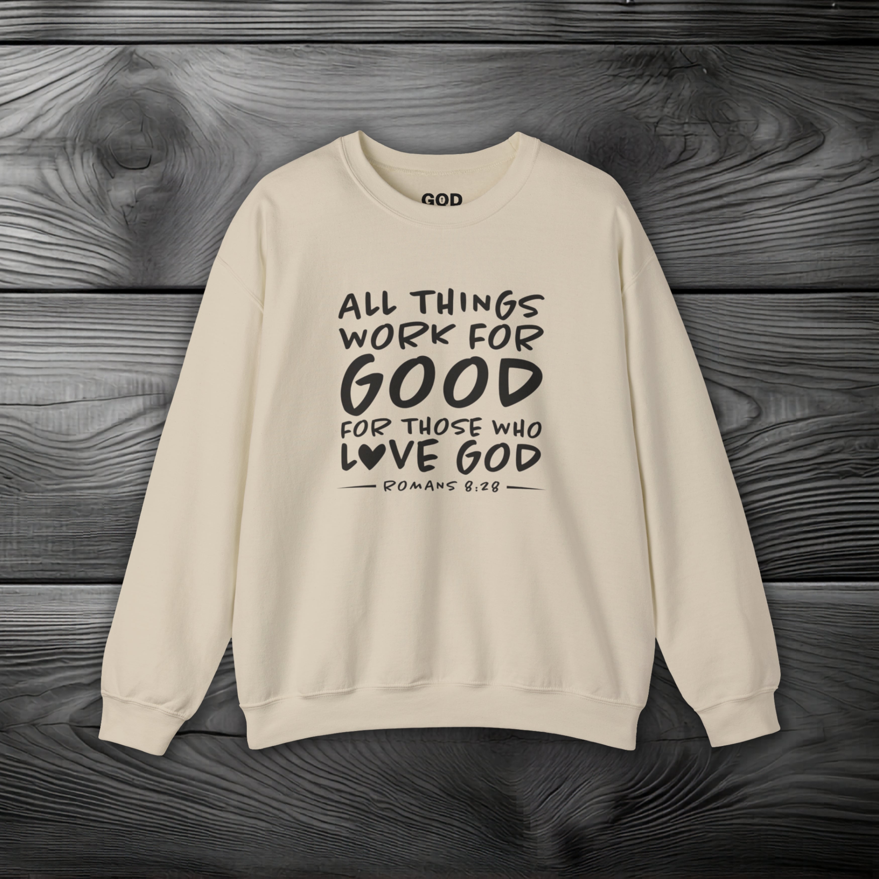 All Things Work for Good for Those Who Love God Crewneck Sweatshirt