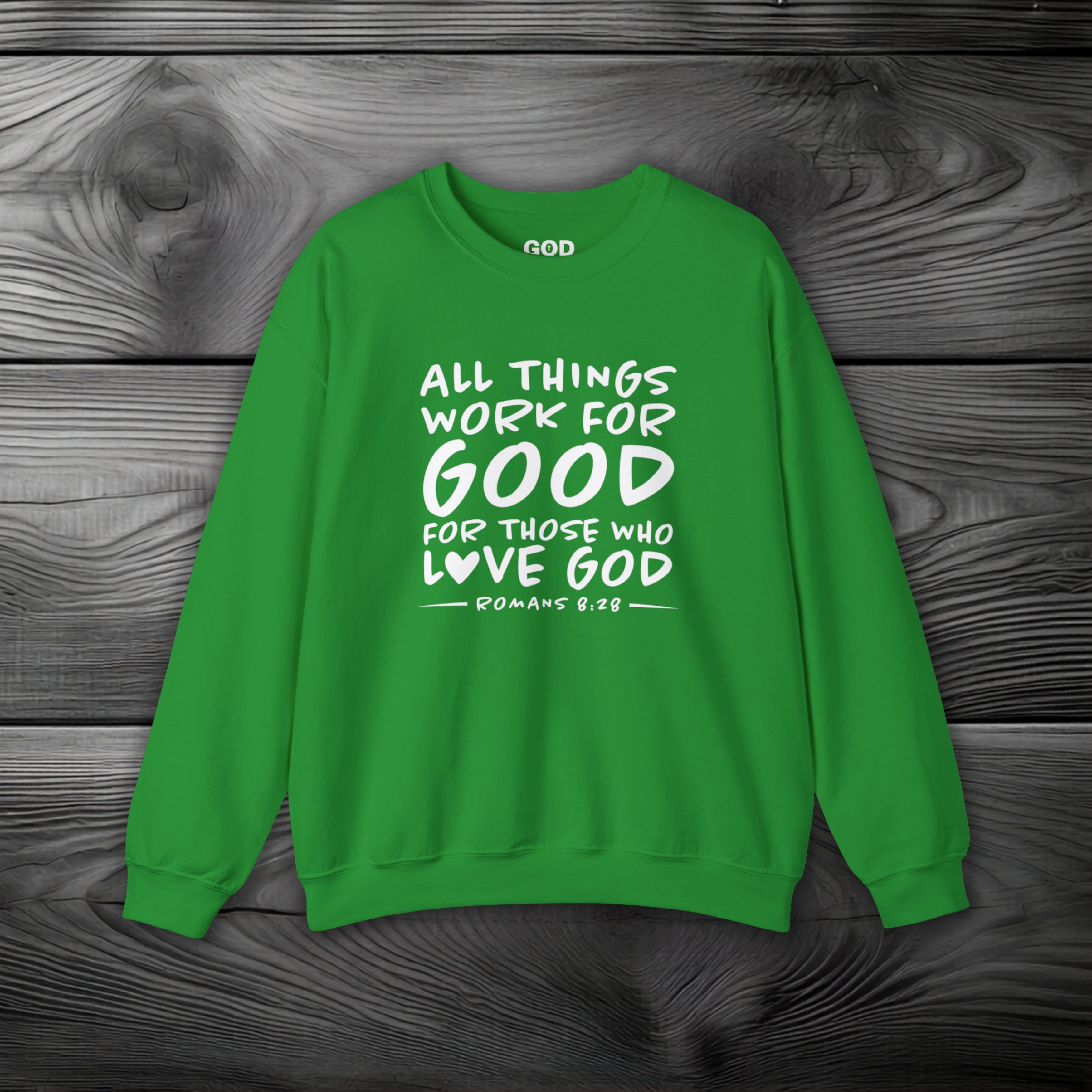All Things Work for Good for Those Who Love God Crewneck Sweatshirt