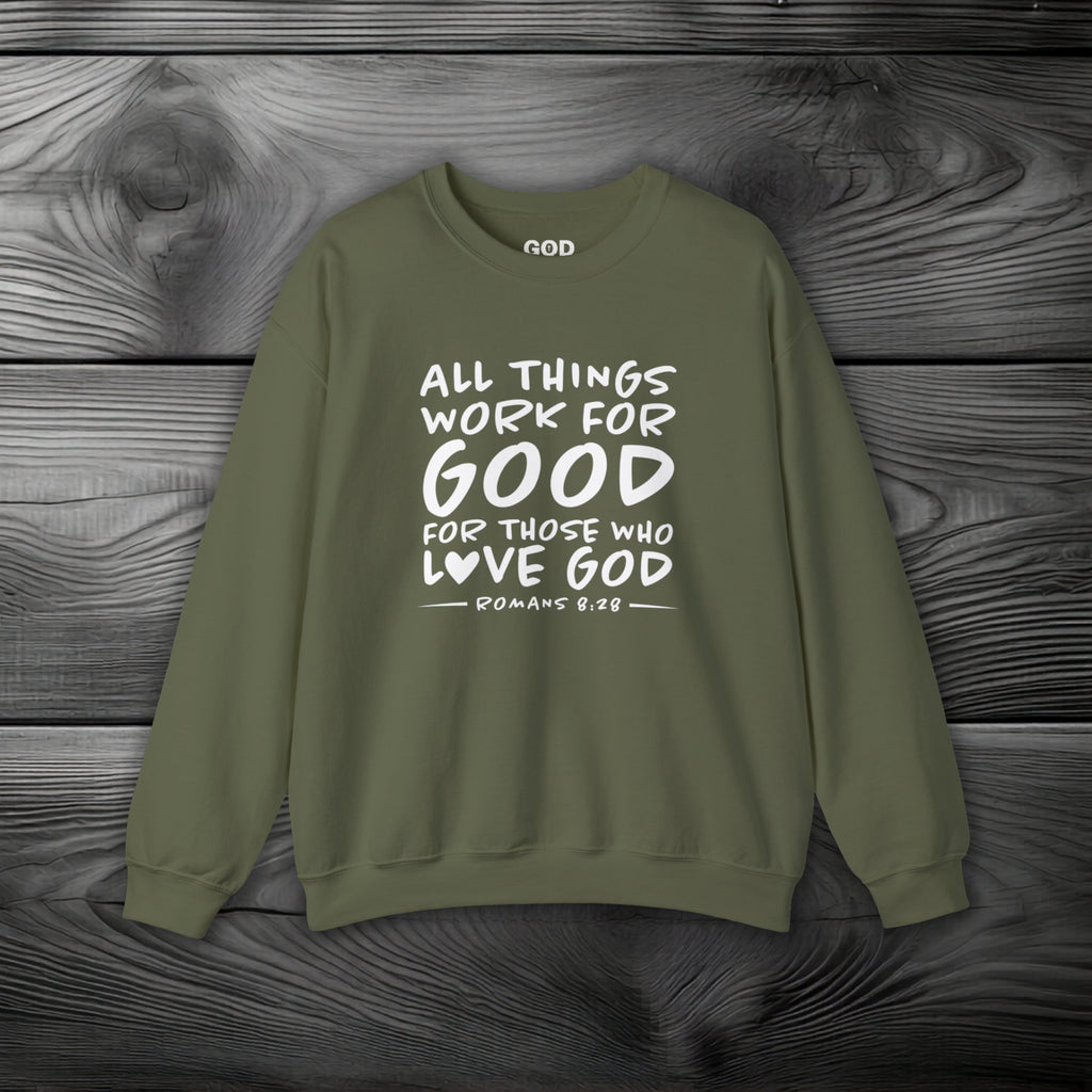 All Things Work for Good for Those Who Love God Crewneck Sweatshirt