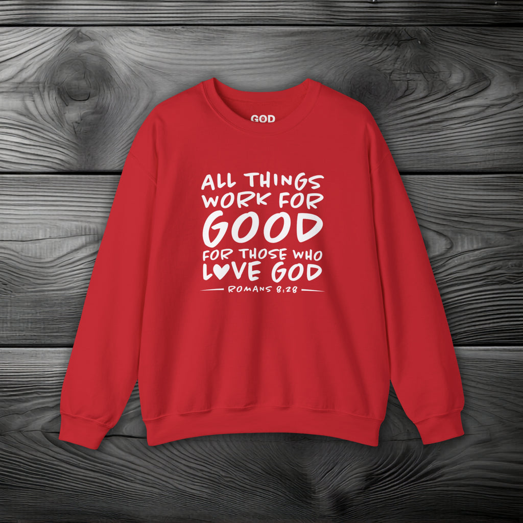All Things Work for Good for Those Who Love God Crewneck Sweatshirt