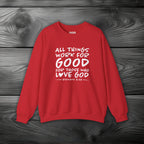 All Things Work for Good for Those Who Love God Crewneck Sweatshirt