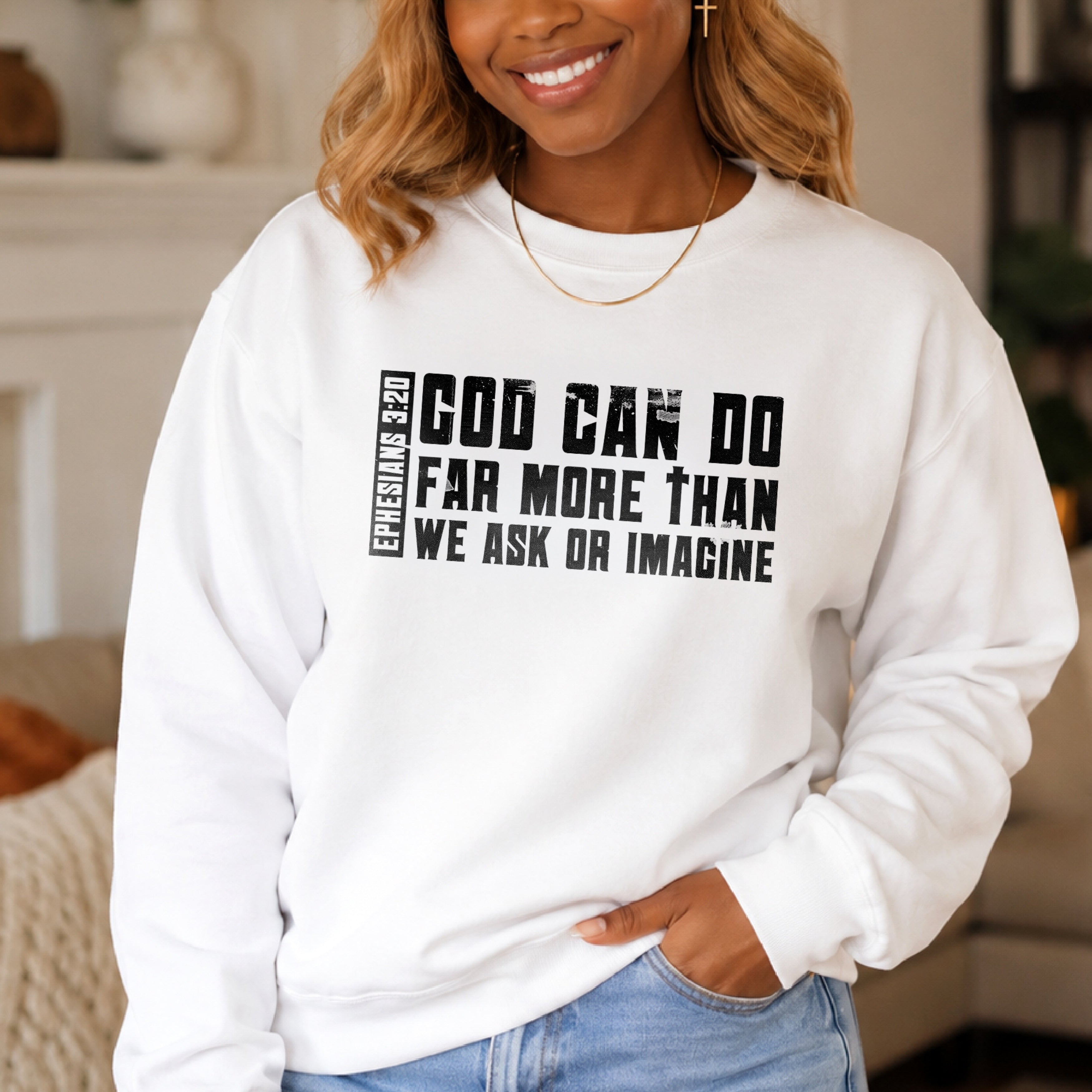 God Can Do Far More than We Ask or Imagine Crewneck Sweatshirt