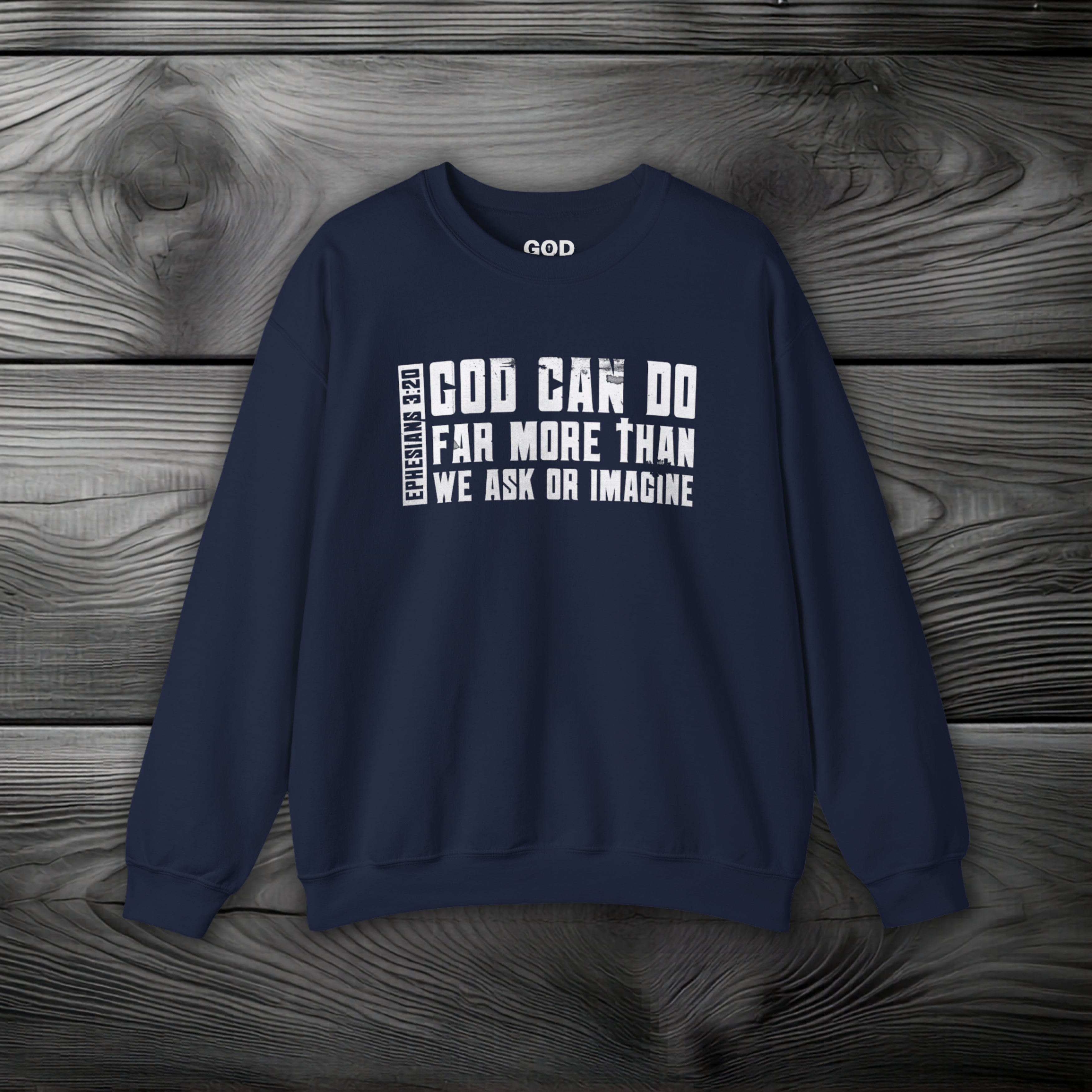 God Can Do Far More than We Ask or Imagine Crewneck Sweatshirt