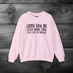 God Can Do Far More than We Ask or Imagine Crewneck Sweatshirt