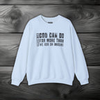 God Can Do Far More than We Ask or Imagine Crewneck Sweatshirt