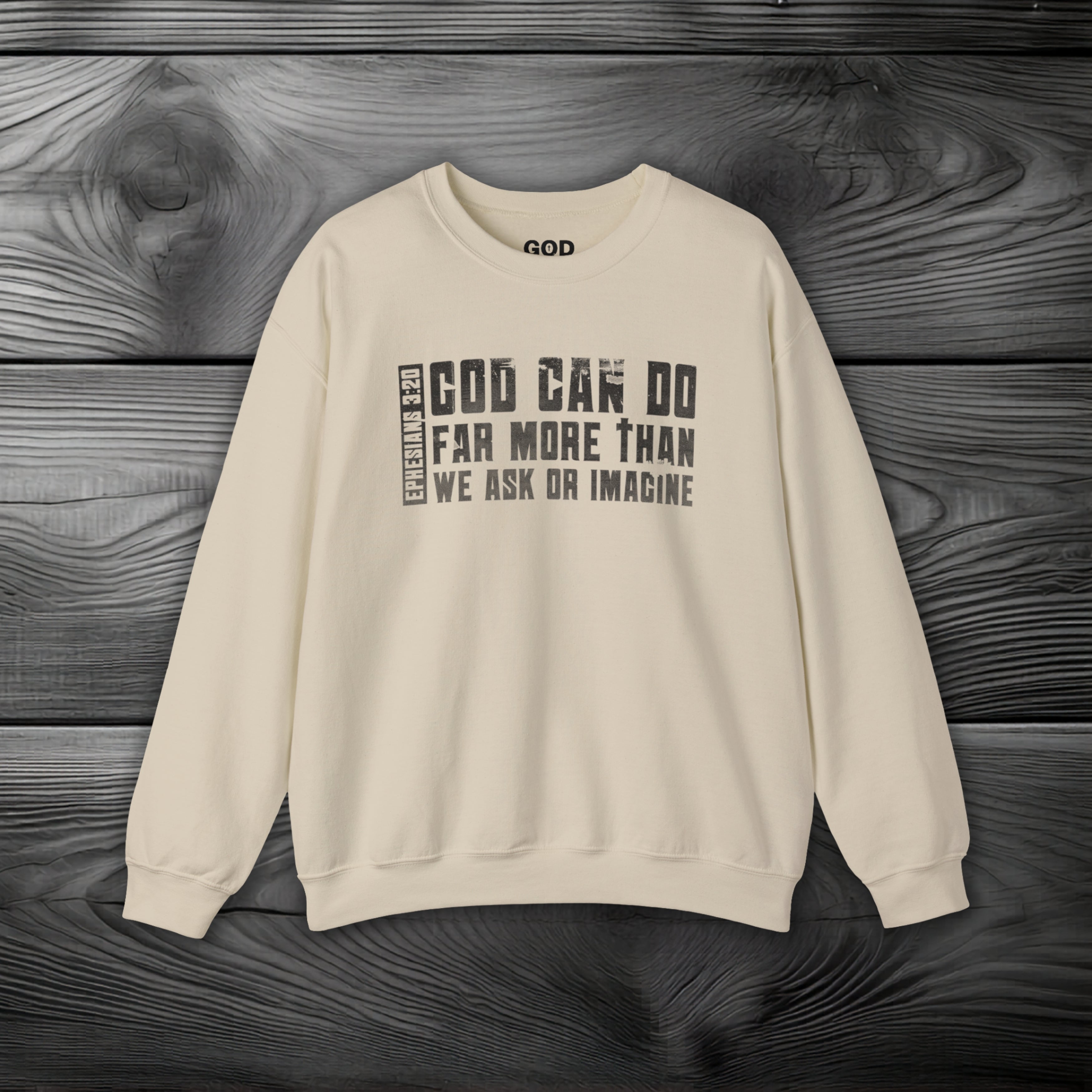 God Can Do Far More than We Ask or Imagine Crewneck Sweatshirt