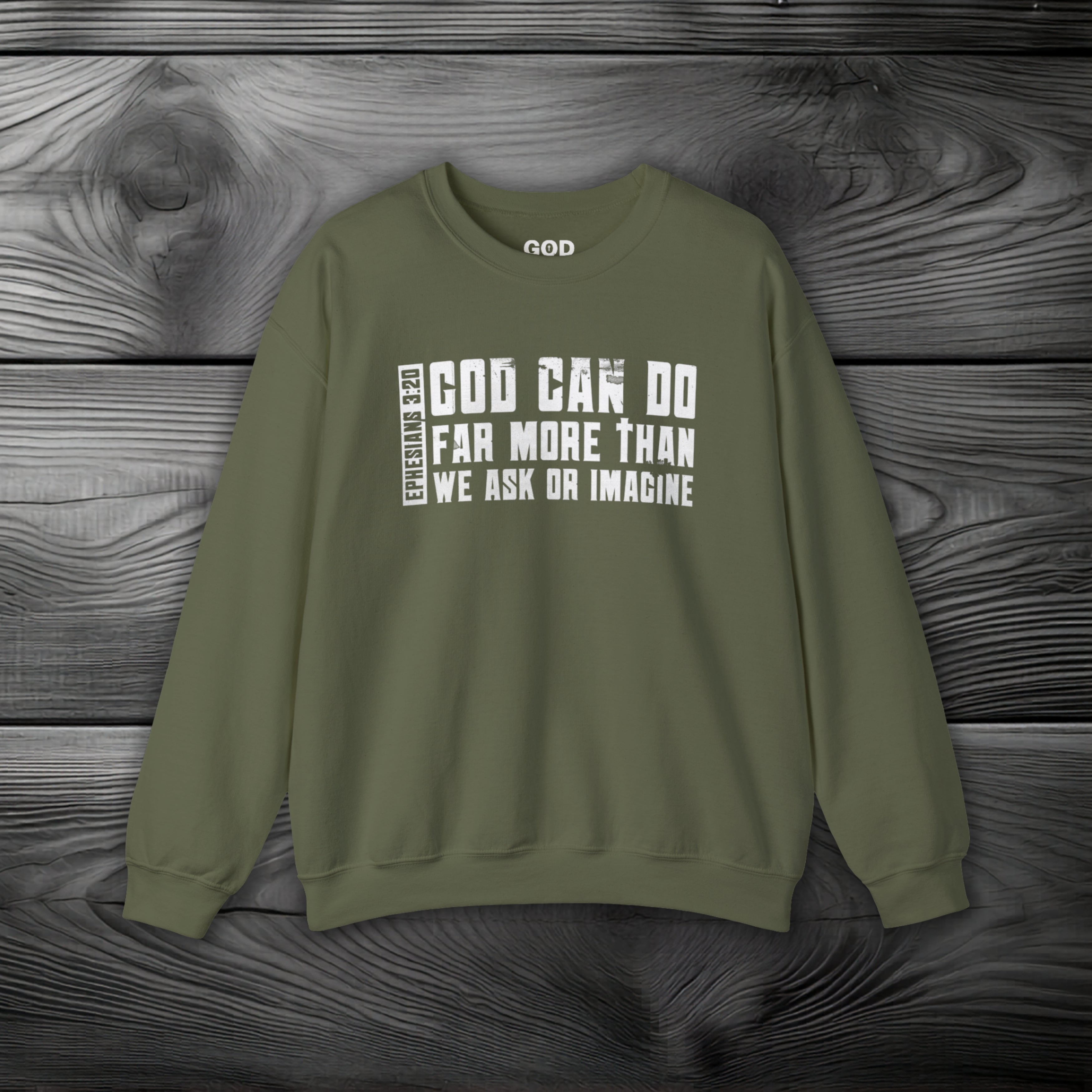 God Can Do Far More than We Ask or Imagine Crewneck Sweatshirt