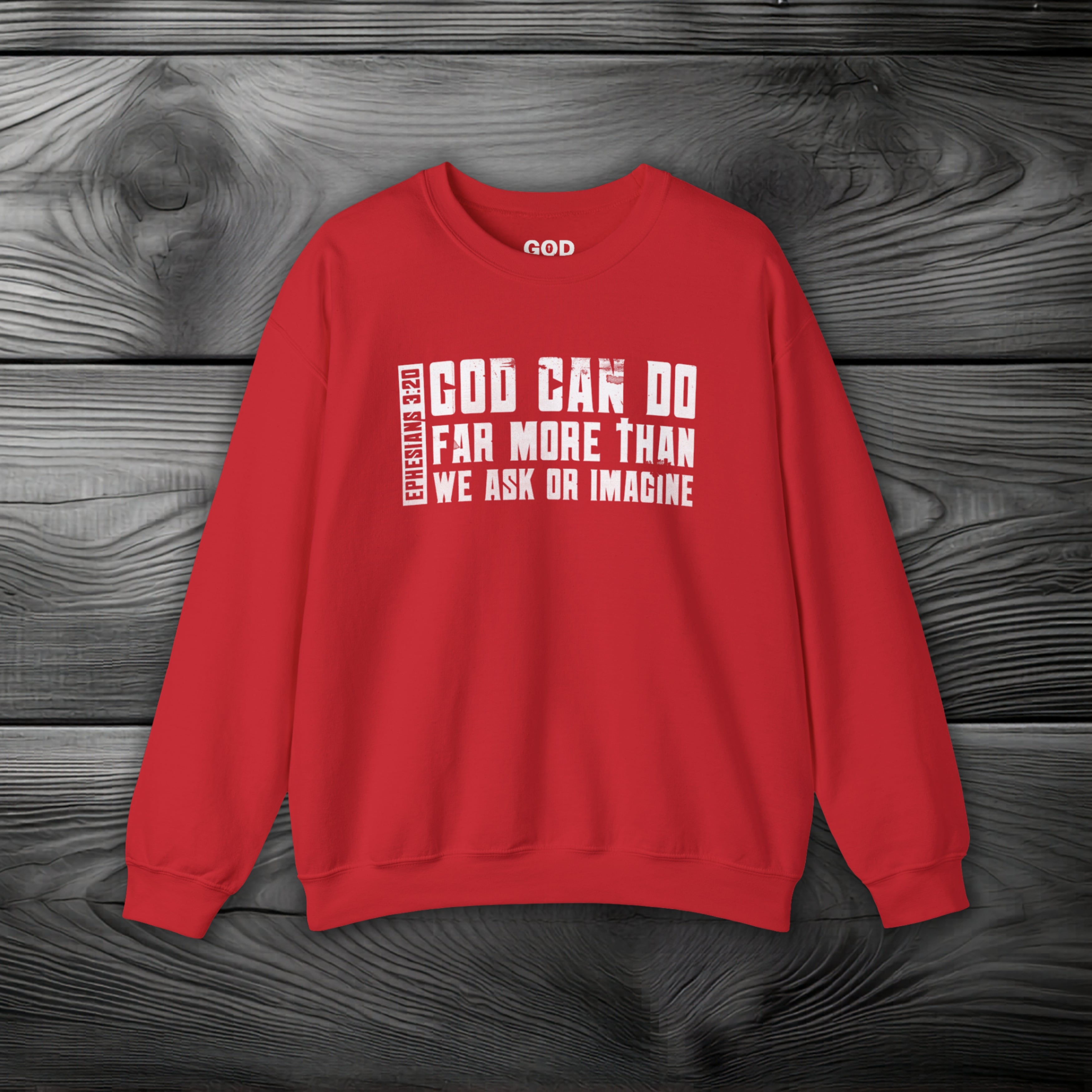 God Can Do Far More than We Ask or Imagine Crewneck Sweatshirt